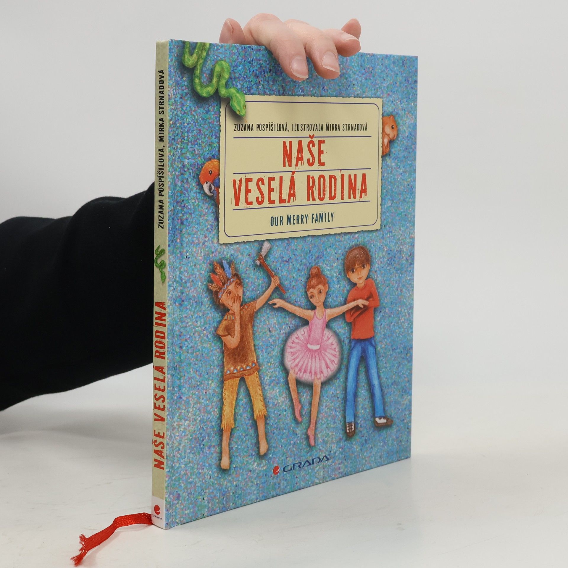 Zuzana Pospíšilová Naše veselá rodina = Our merry family