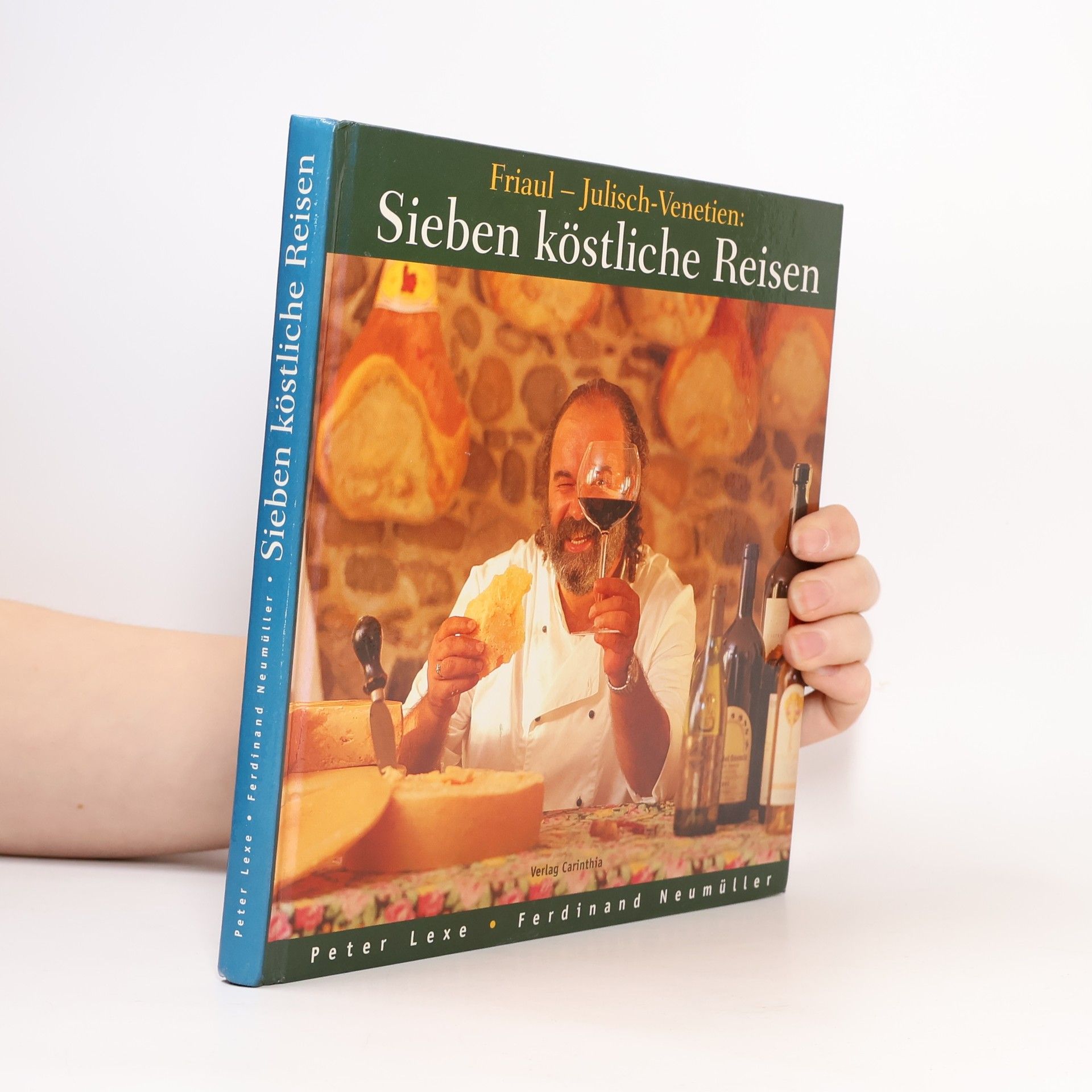 Peter Lexe Friaul-Julisch-Venetien: sieben köstliche Reisen