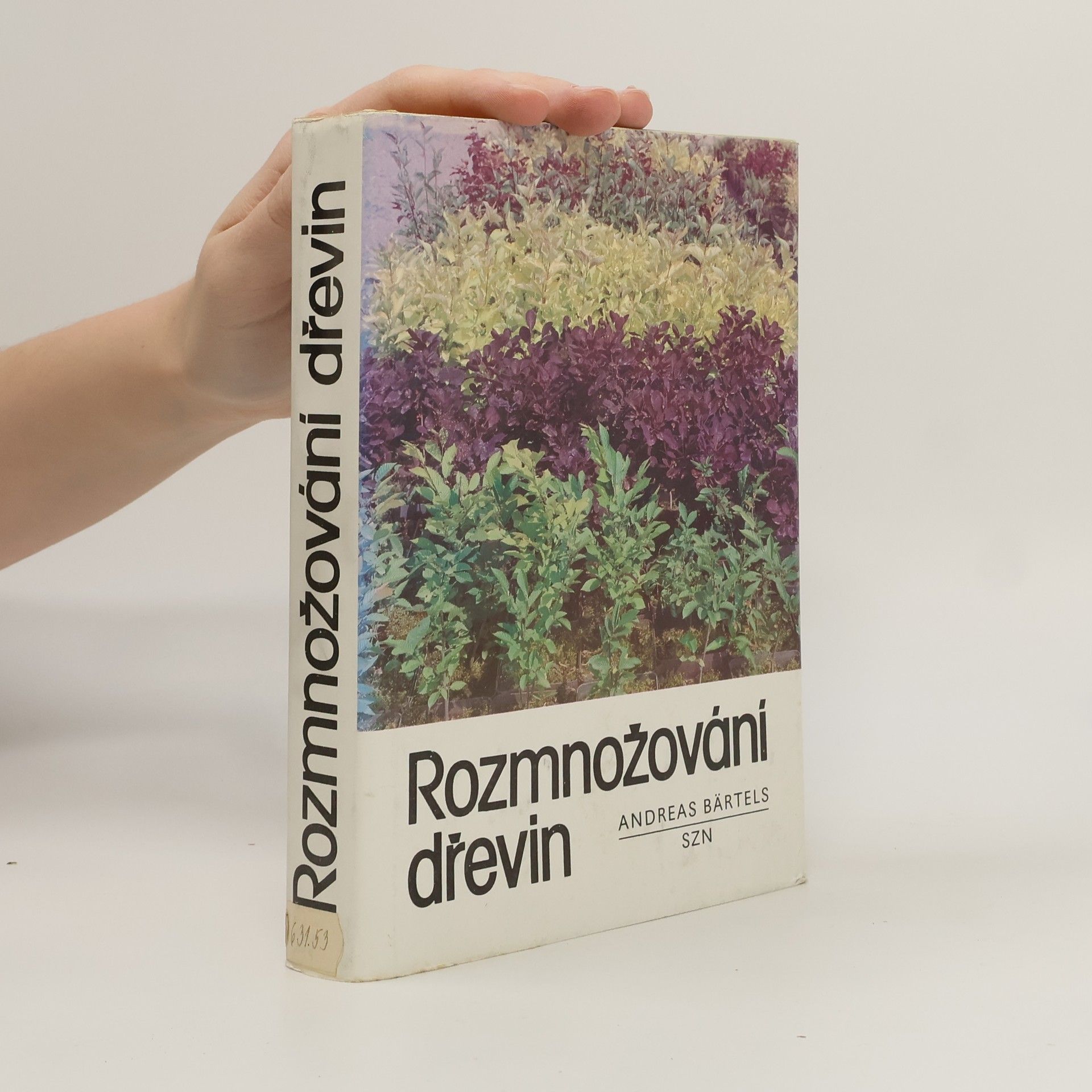 Andreas Beartels Rozmnožování dřevin