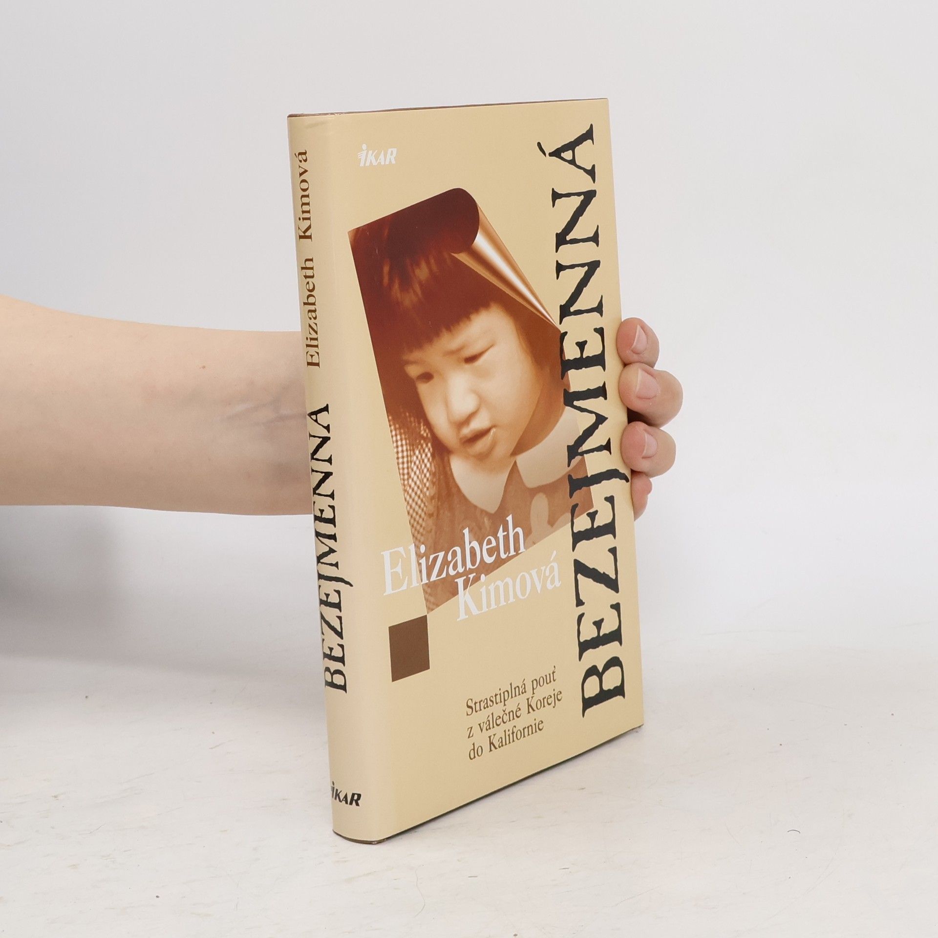 Elizabeth Kim Bezejmenná. Strastiplná pouť z válečné Koreje do Kalifornie