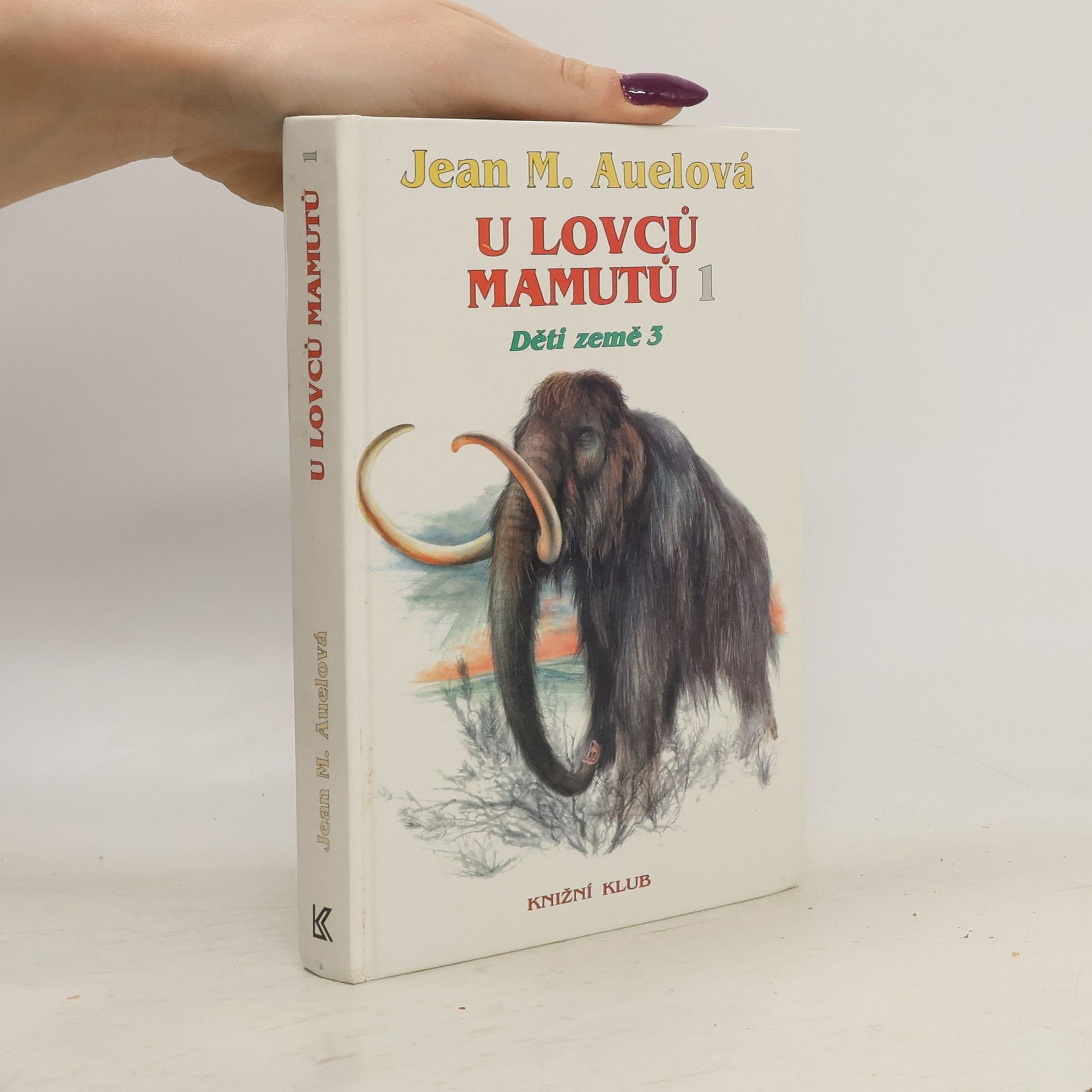 Jean Marie Auel U lovců mamutů 1 : Děti země. 3