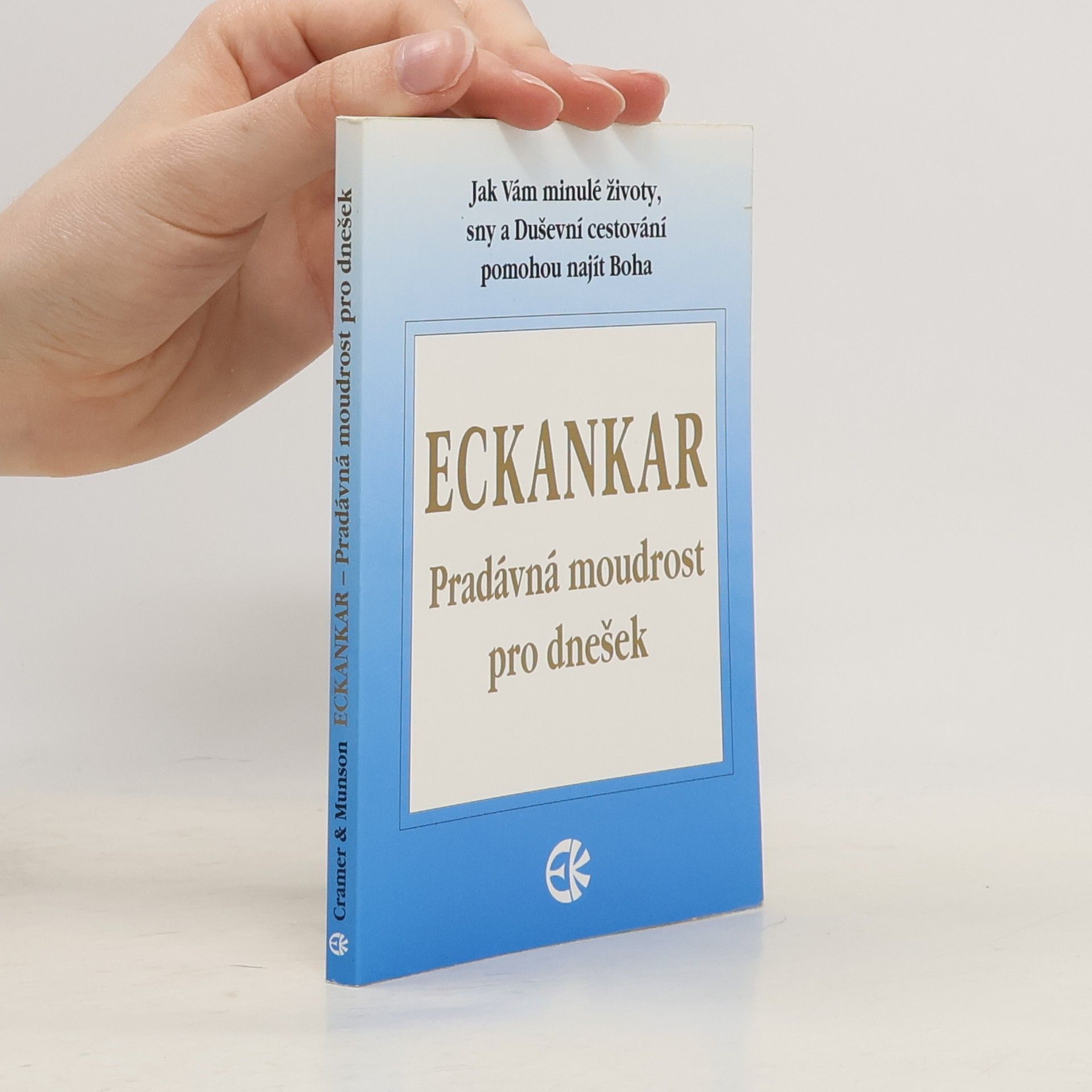 Todd Cramer Eckankar : pradávná moudrost pro dnešek