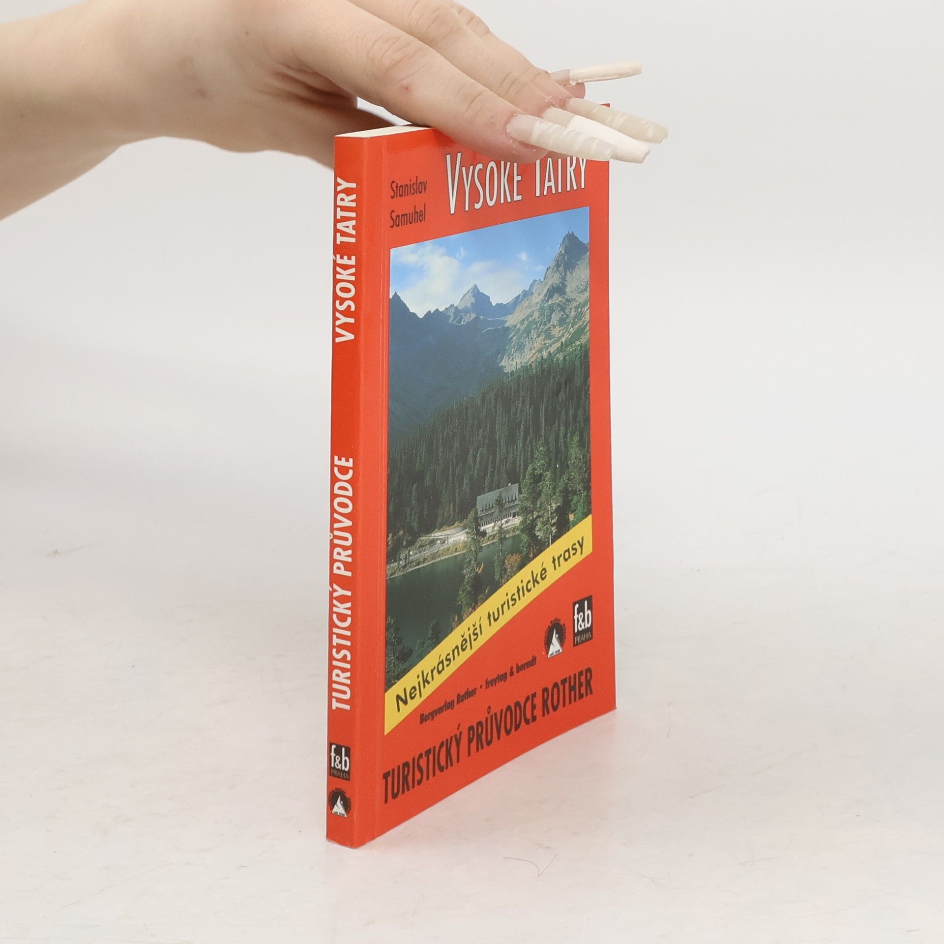 Stanislav Samuhel Vysoké Tatry : 50 vybraných turistických tras ve Vysokých Tatrách