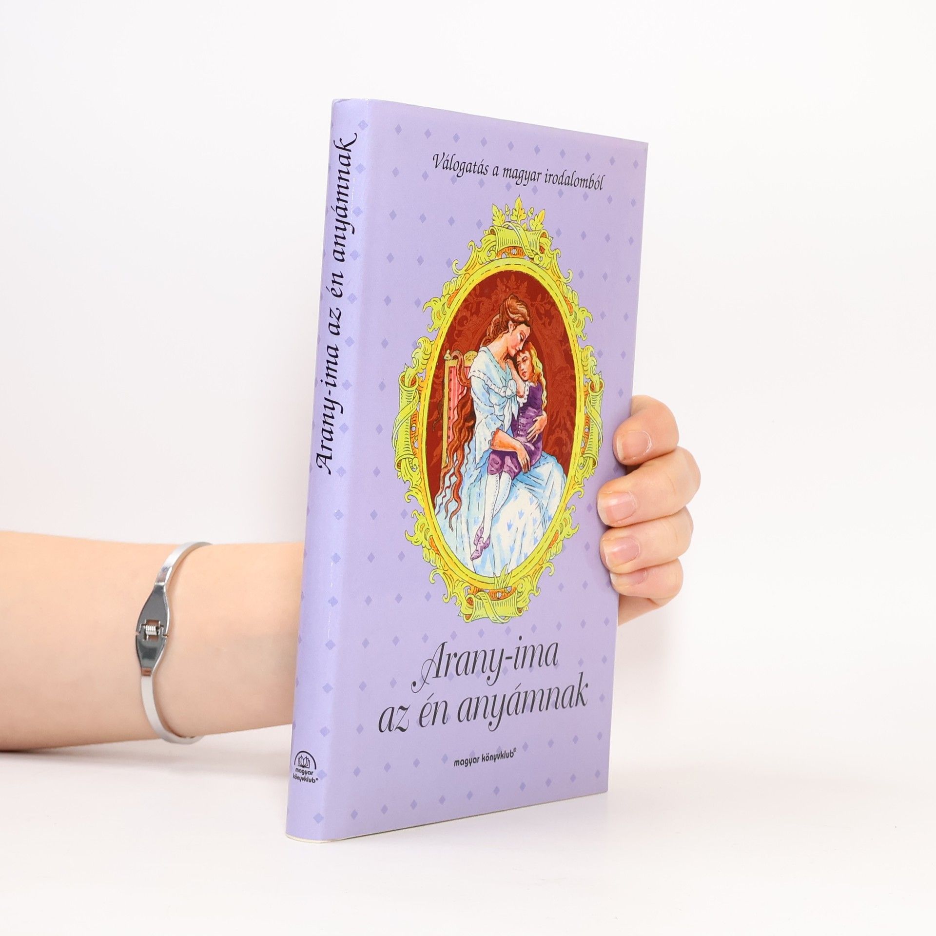 Auteurscollectief Arany ima az én anyámnak