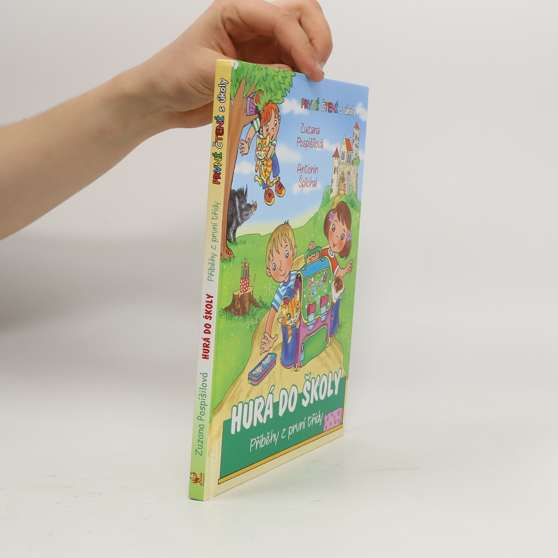 Zuzana Pospíšilová Hurá do školy. Příběhy z první třídy