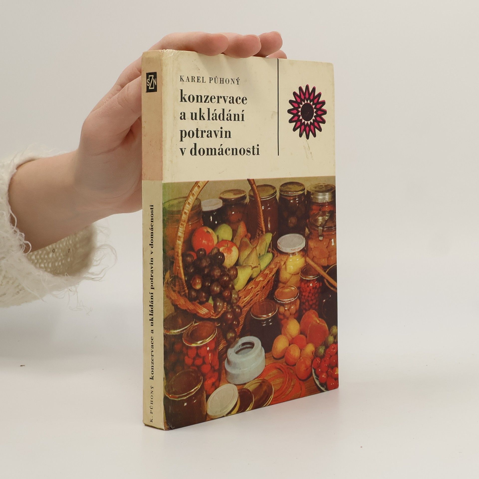 Karel Půhoný Konzervace a ukládání potravin v domácnosti