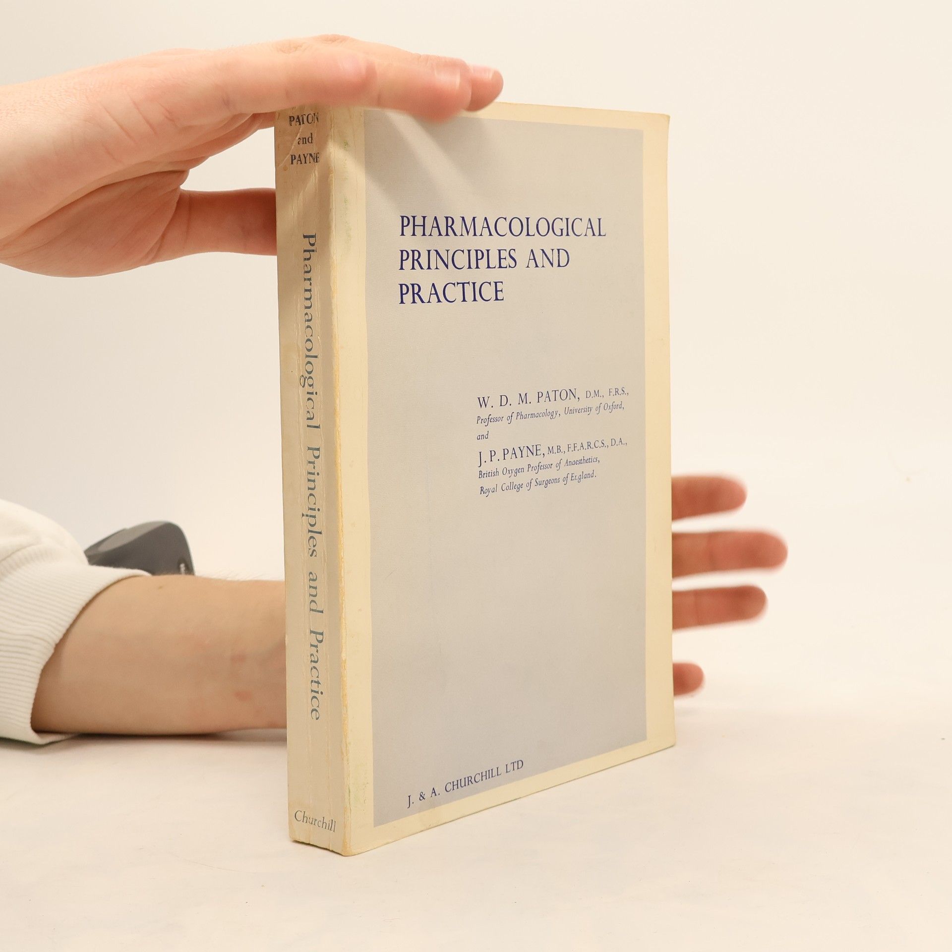 W. D. M. Paton Pharmacological Principles and Practice