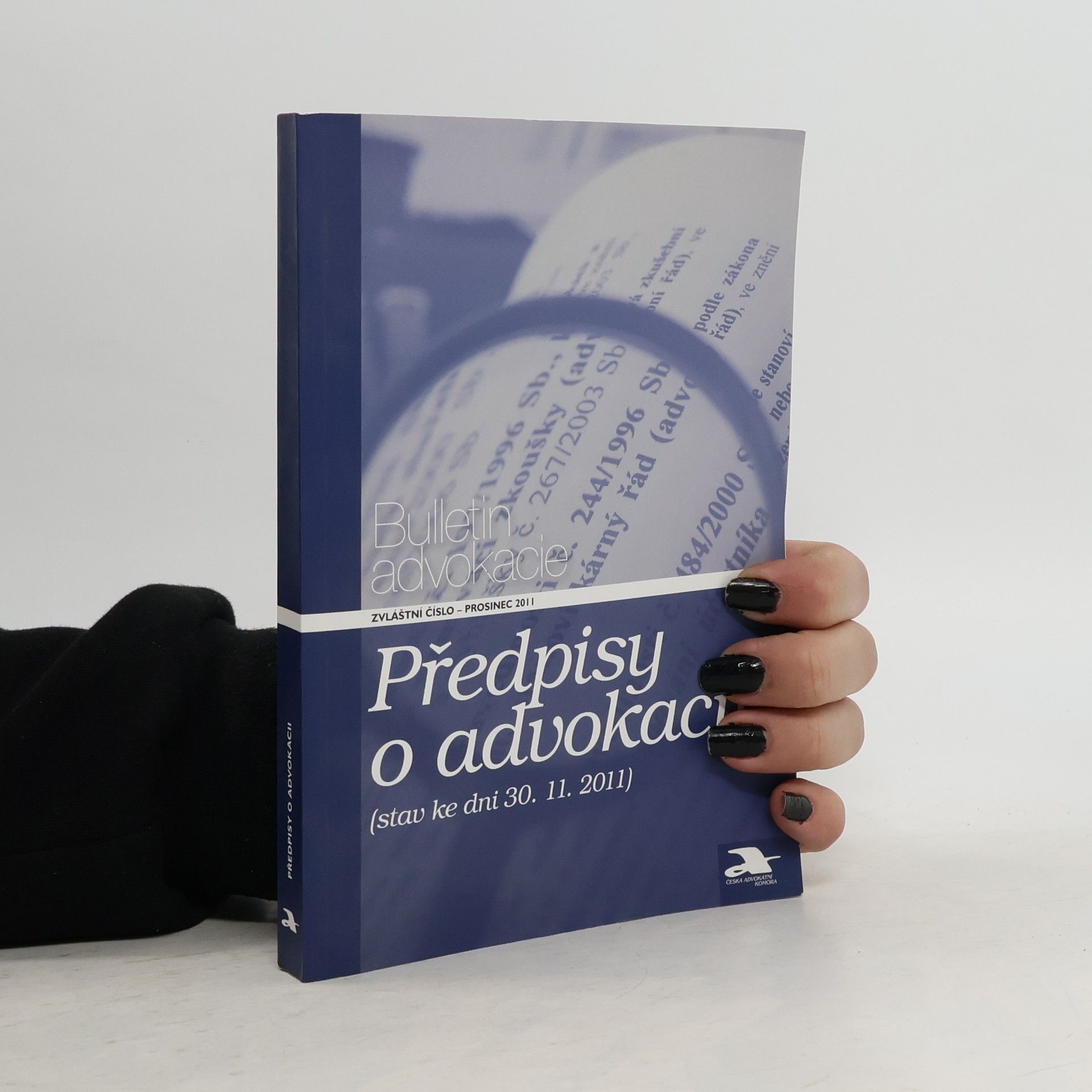 Jiří Patera Předpisy o advokacii. Stav ke dni 30.11.2011