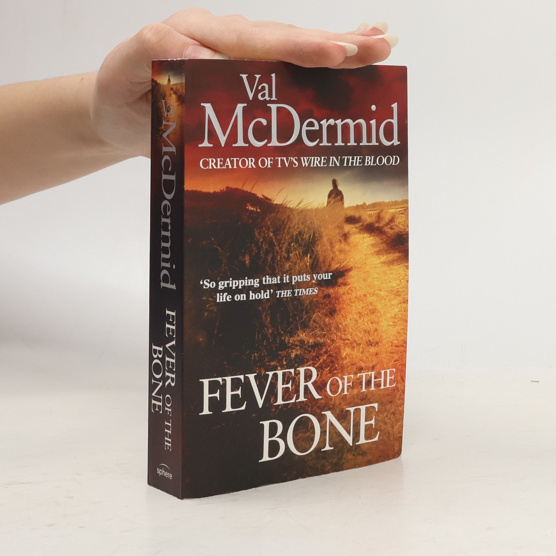 Val McDermid Fever Of The Bone