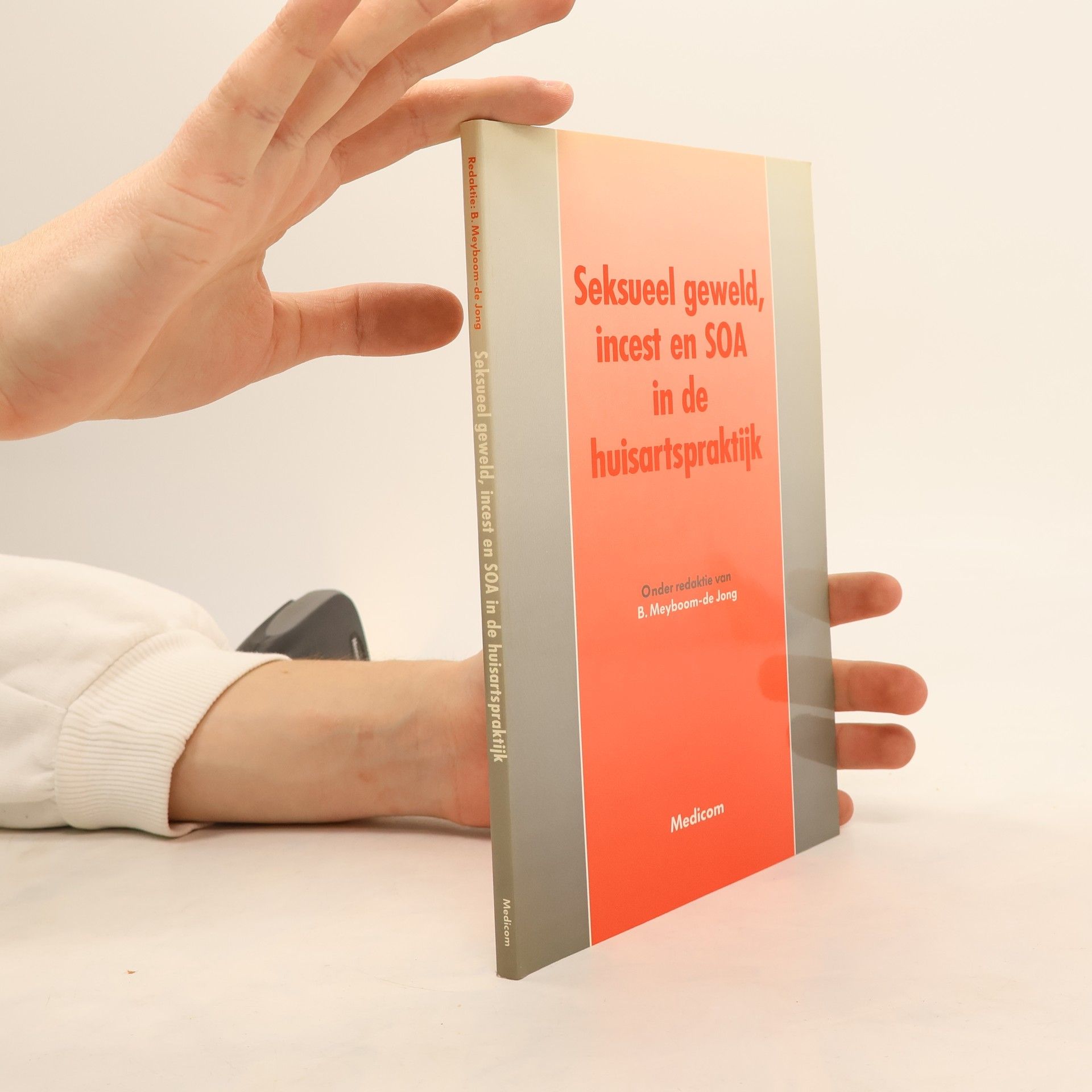 Betty Meyboom-de Jong Seksueel geweld, incest en SOA in de huisartspraktijk