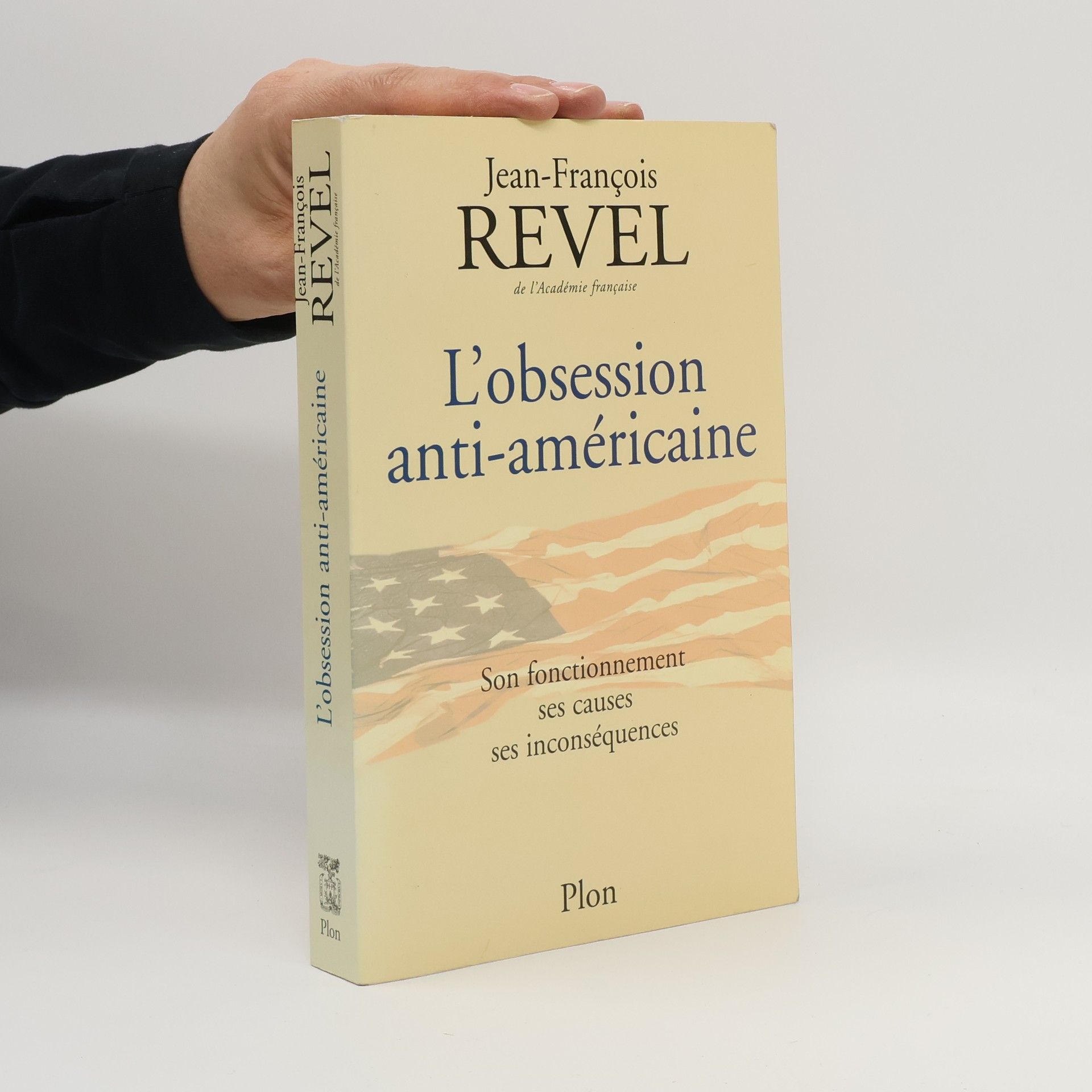 Jean-François Revel L'obsession anti-américaine