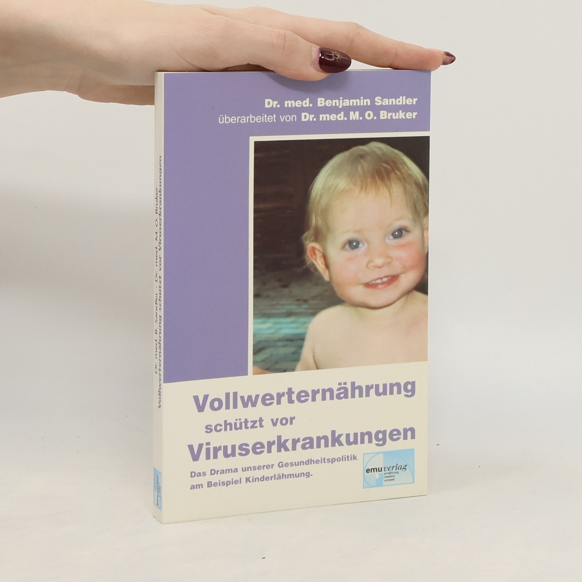 Benjamin Sandler Vollwerternährung schützt vor Kinderlähmung und anderen Viruserkrankungen