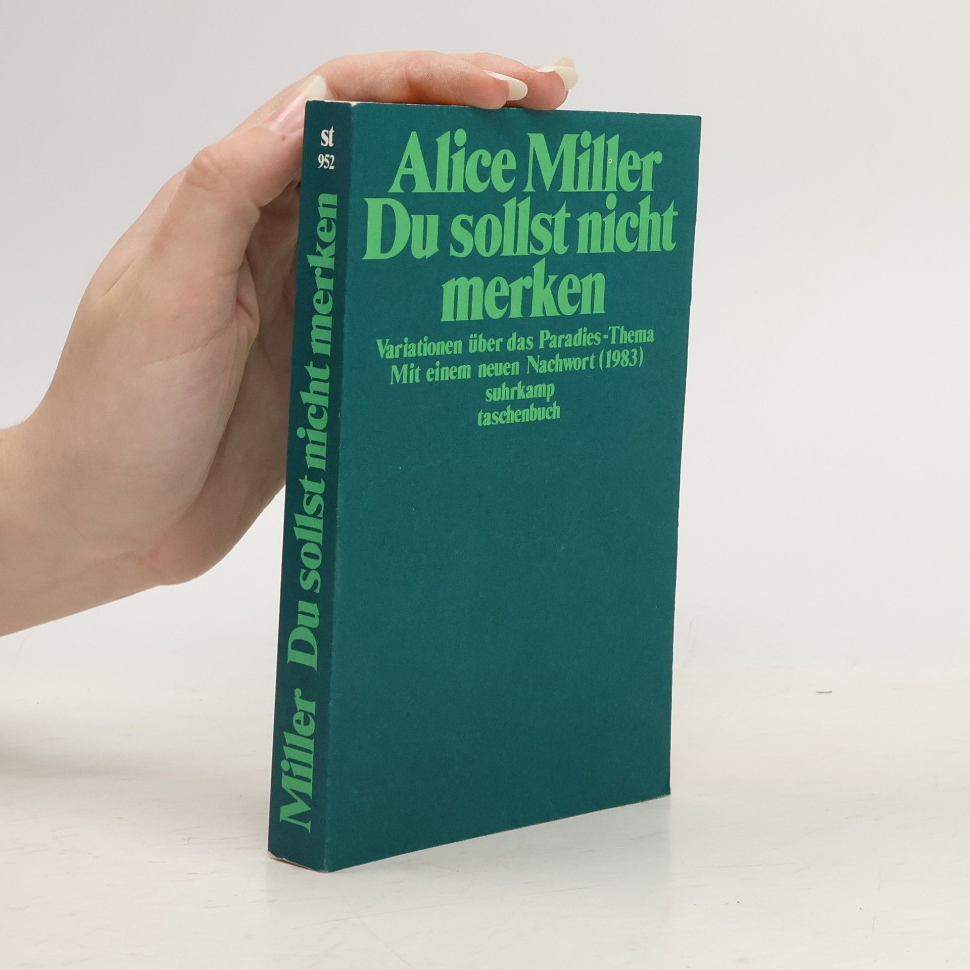 Alice Miller Du sollst nicht merken