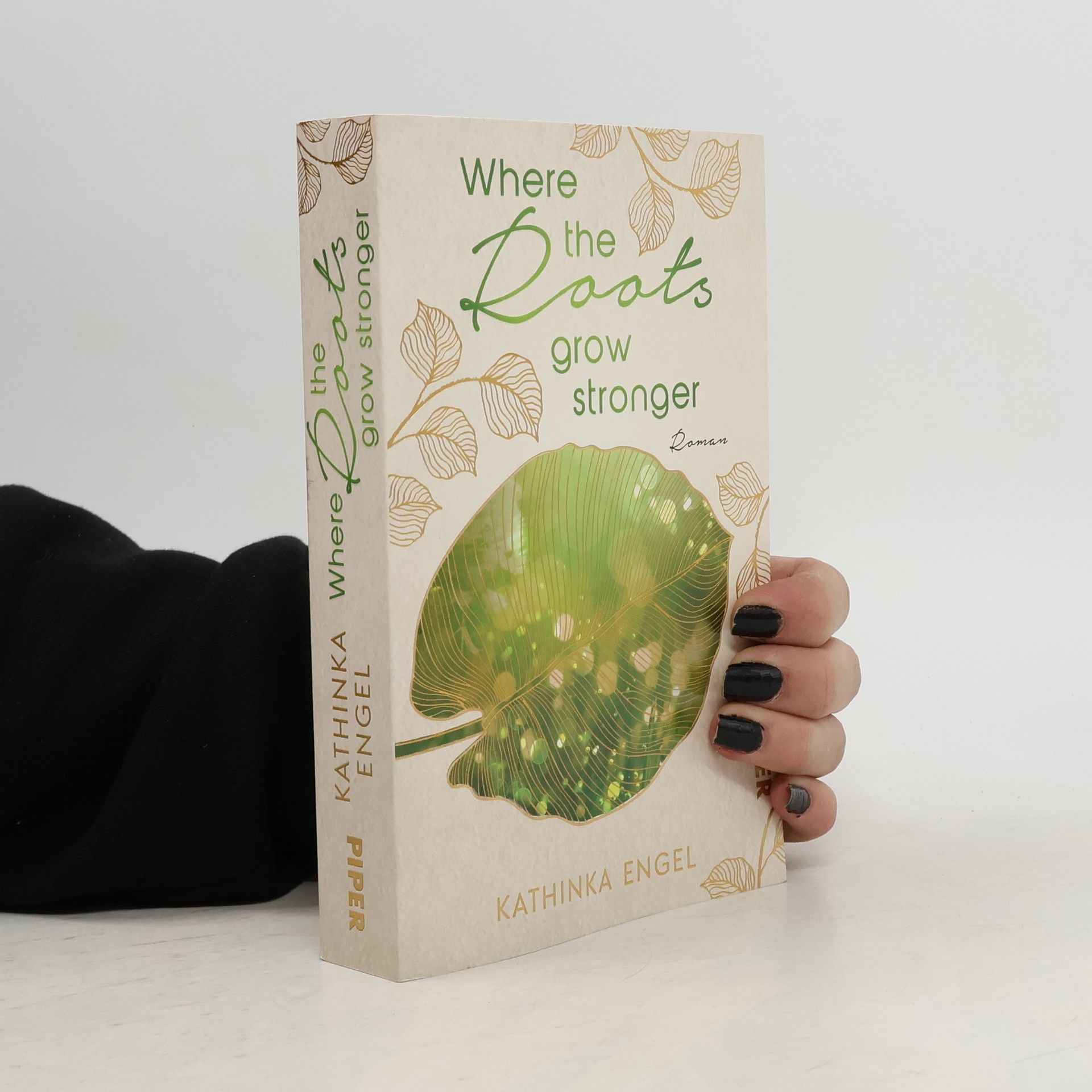 Kathinka Engel Where the Roots Grow Stronger