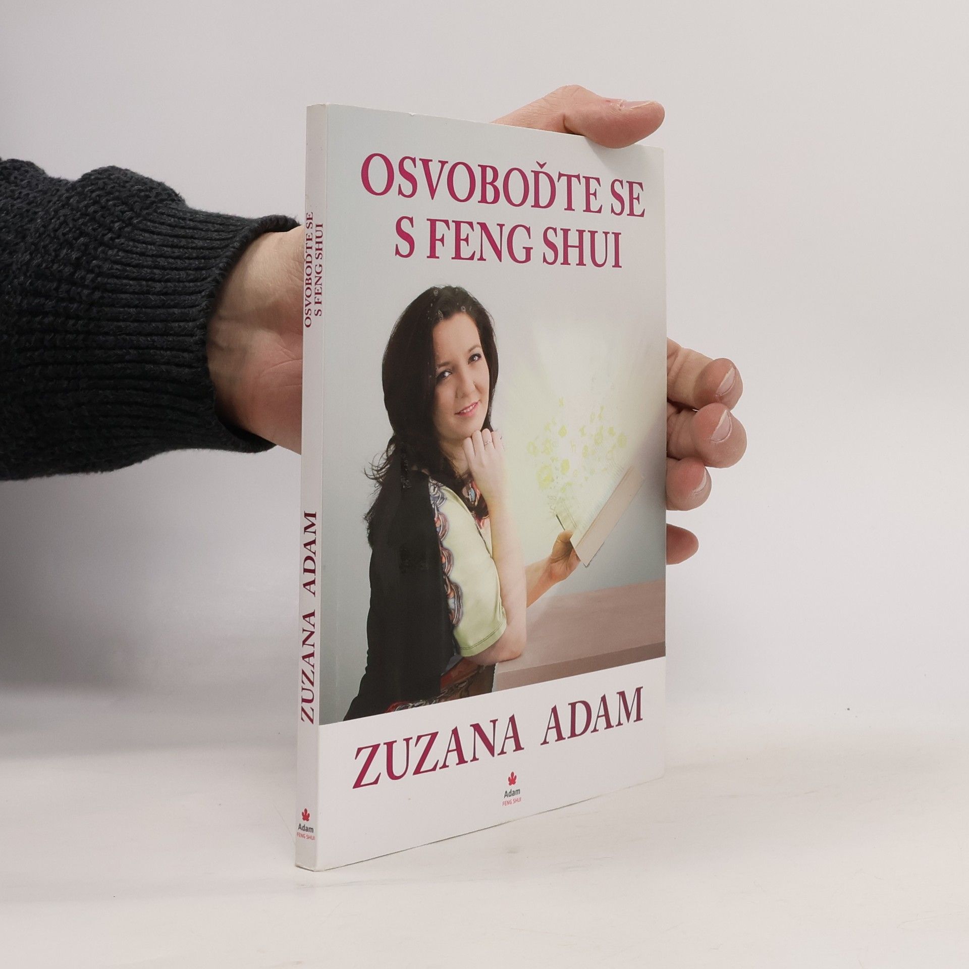 Zuzana Adam Osvoboďte se s Feng Shui