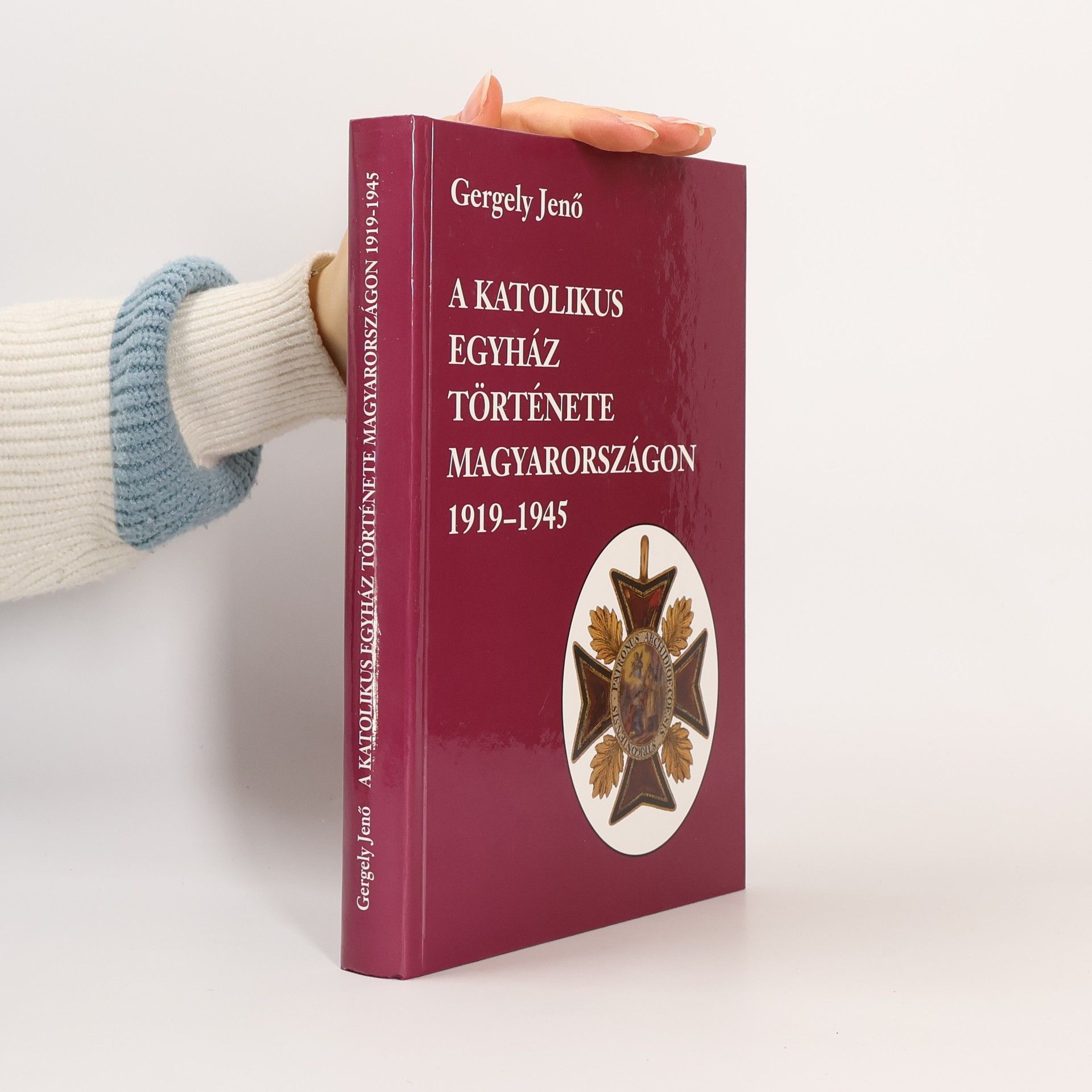 Jenő Gergely A Katolikus Egyház története Magyarországon