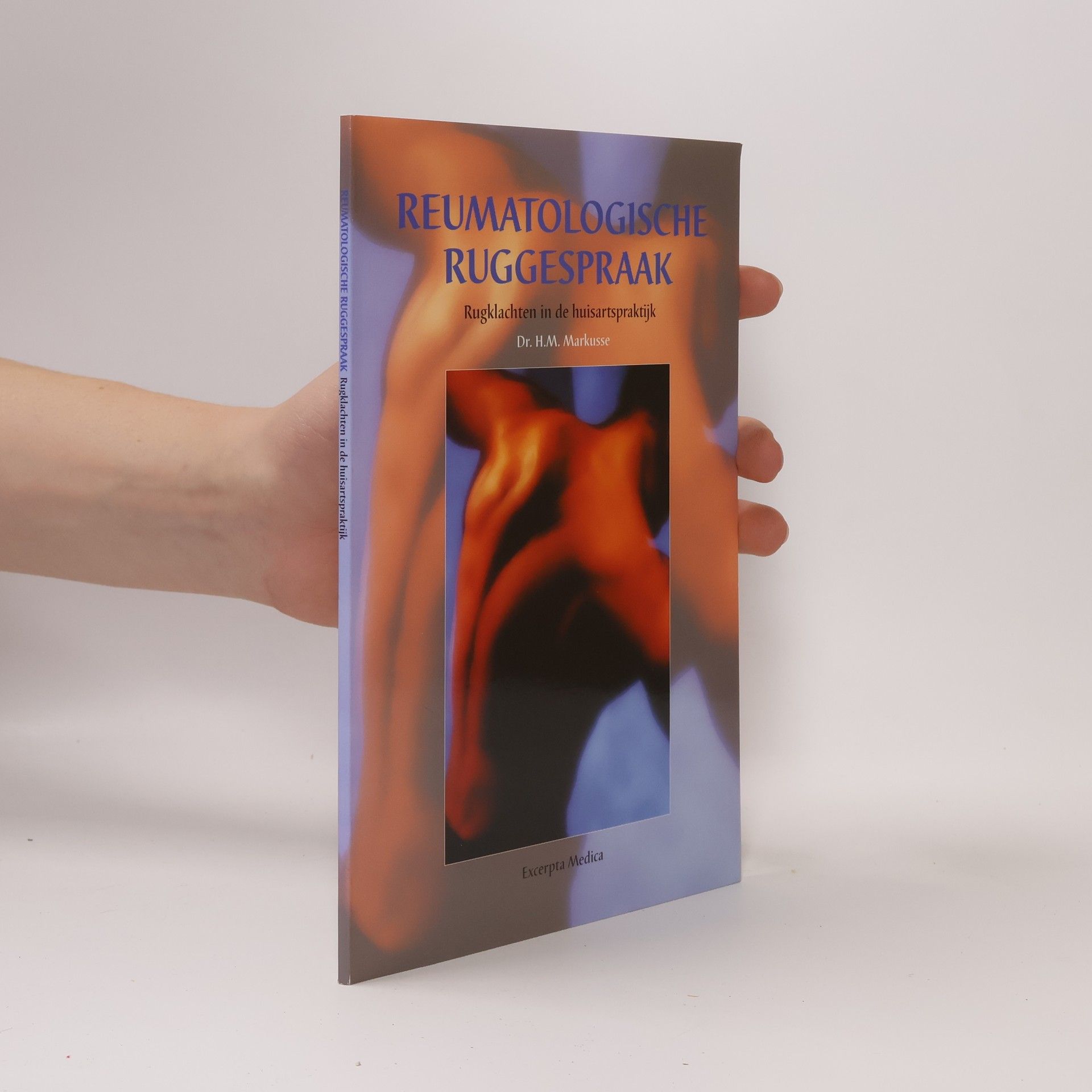 H. M. Markusse Reumatologische ruggespraak. Rugklachten in de huisartsenpraktijk