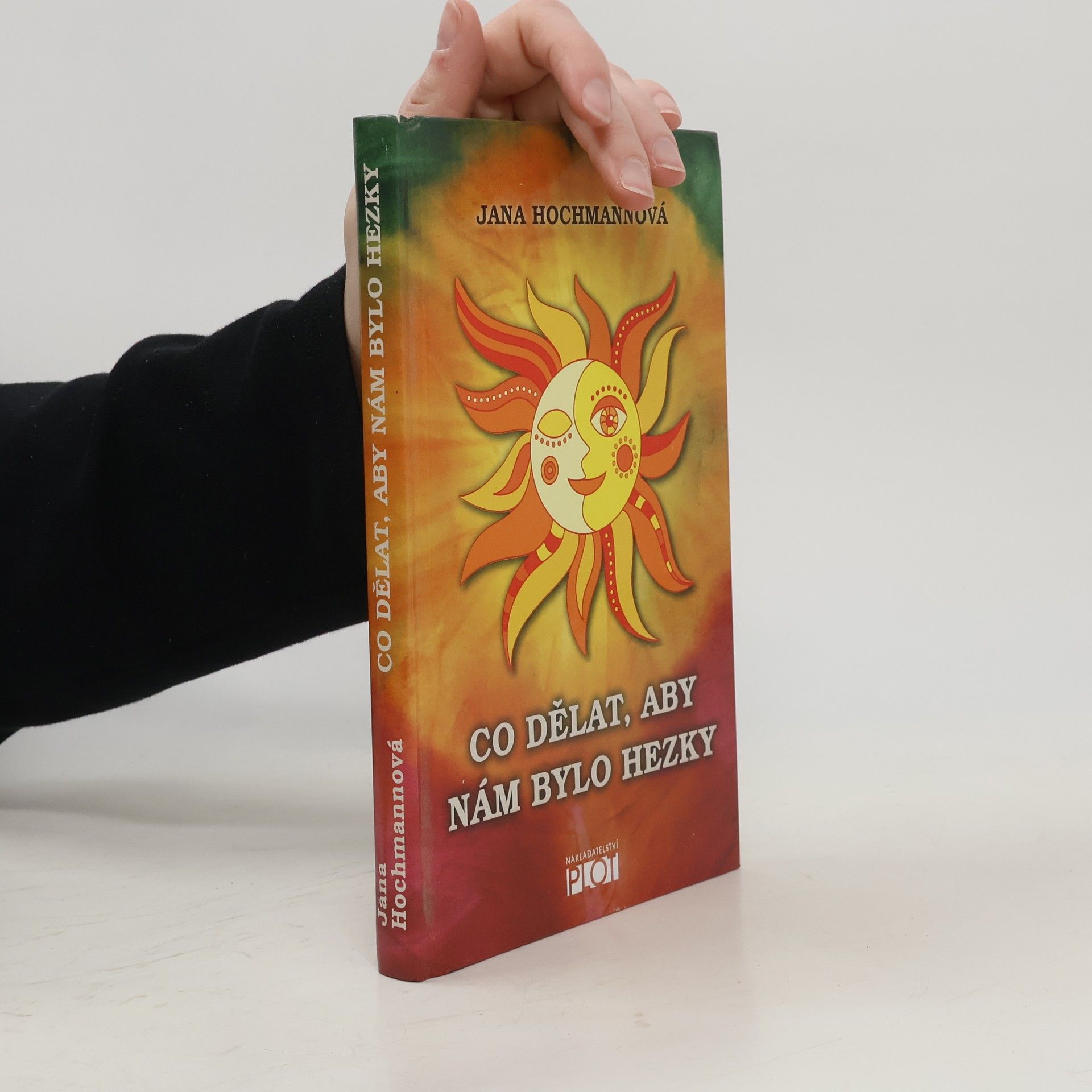 Jana Hochmannová Co dělat, aby nám bylo hezky