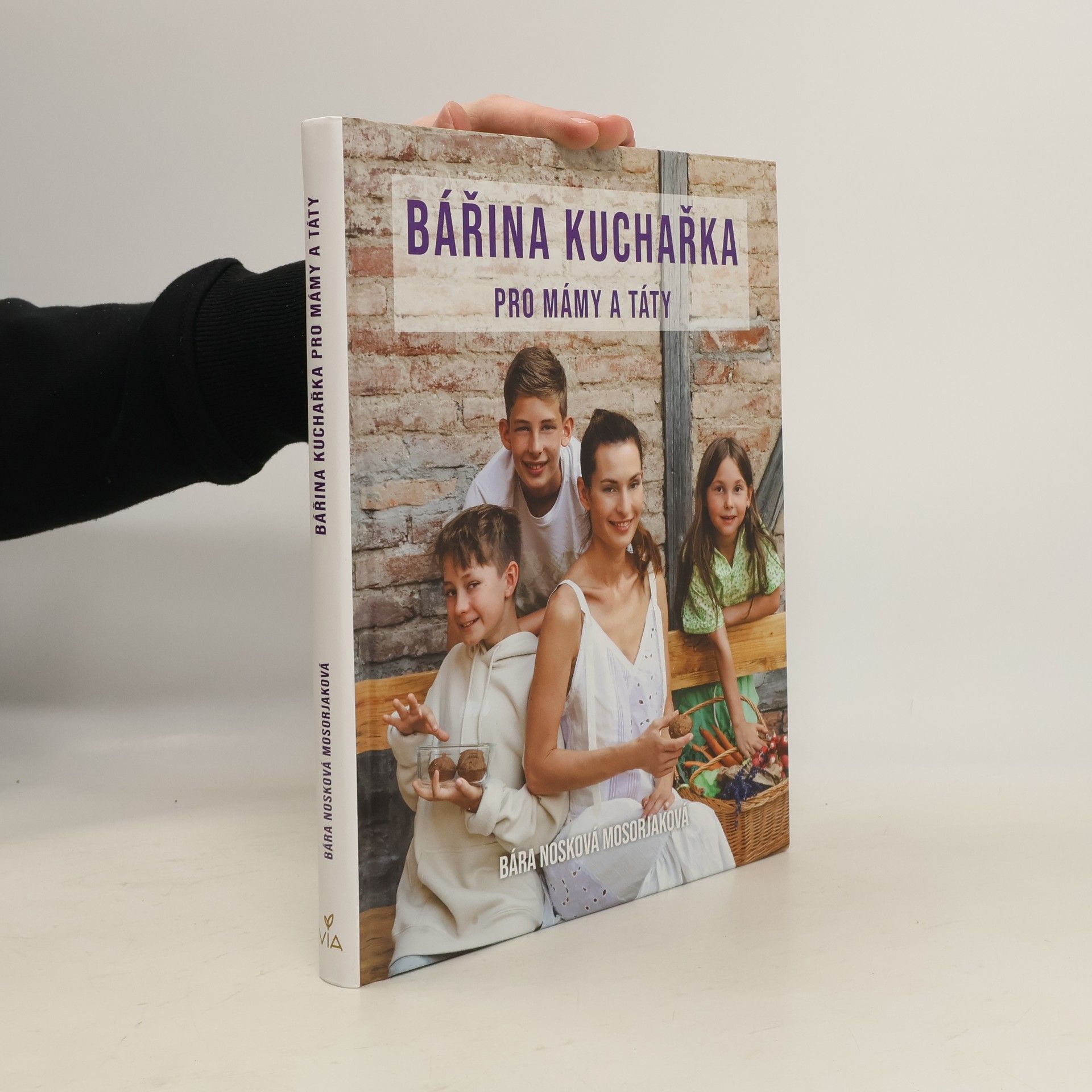 Bára Nosková Mosorjaková Bářina kuchařka pro mámy a táty