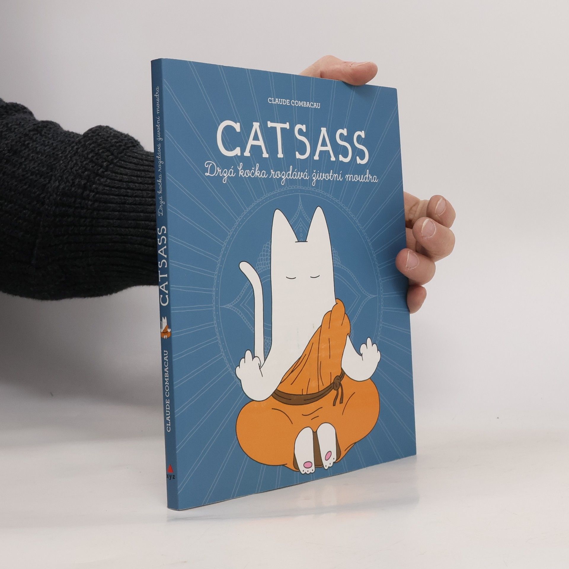 Claude Combacau Catsass. Drzá kočka rozdává životní moudra