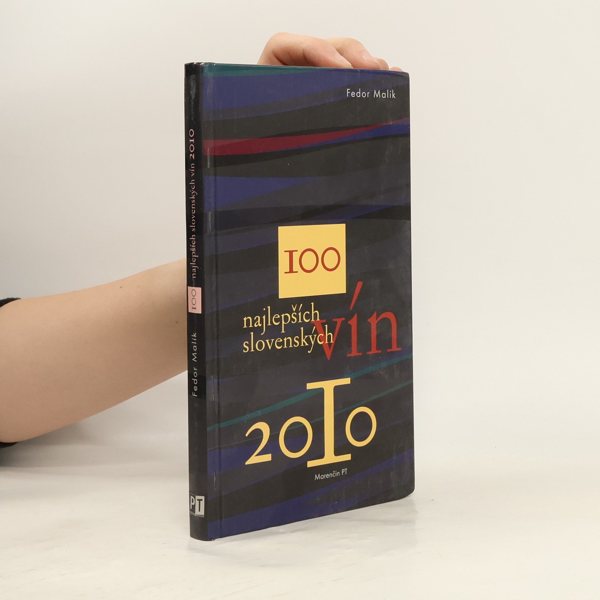 Fedor Malík 100 najlepších slovenských vín 2010