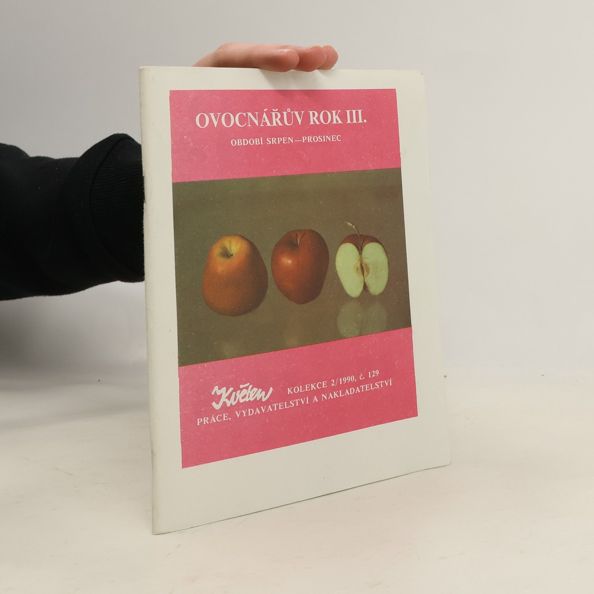Autorenkollektiv Ovocnářův rok III. Období srpen-prosinec. Kolekce 2/1990