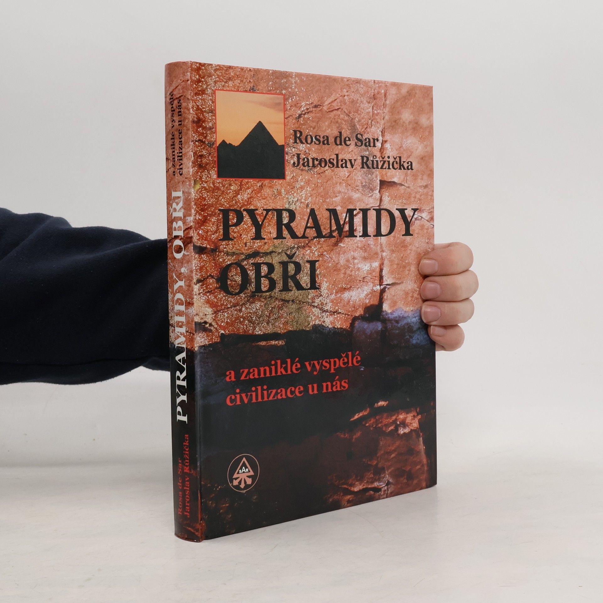 Rosa de Sar Pyramidy, obři a zaniklé vyspělé civilizace u nás