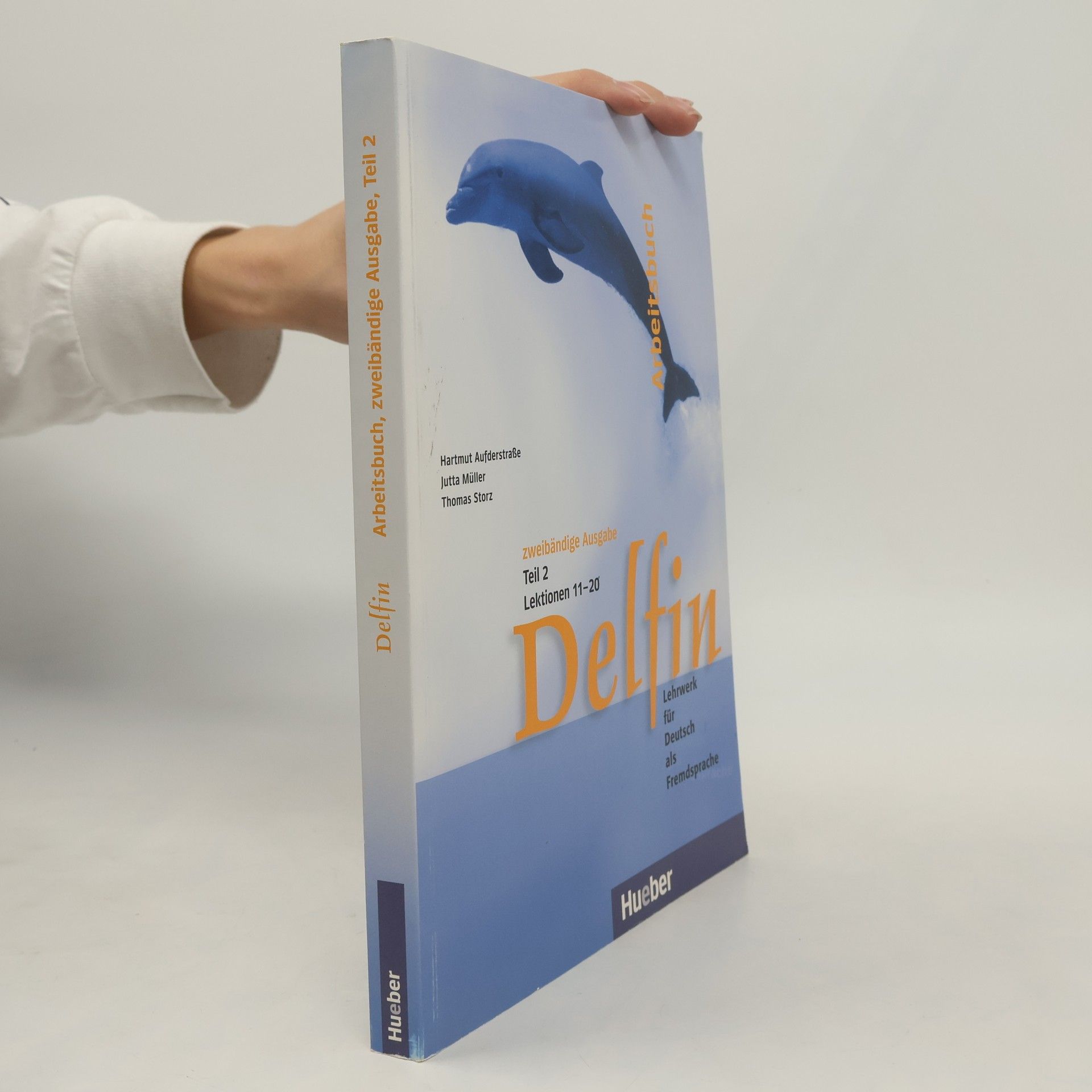 Hartmut Aufderstrasse Delfin : Lehrwerk für Deutsch als Fremdsprache : Arbeitsbuch. Teil 2, Lektionen 11-20
