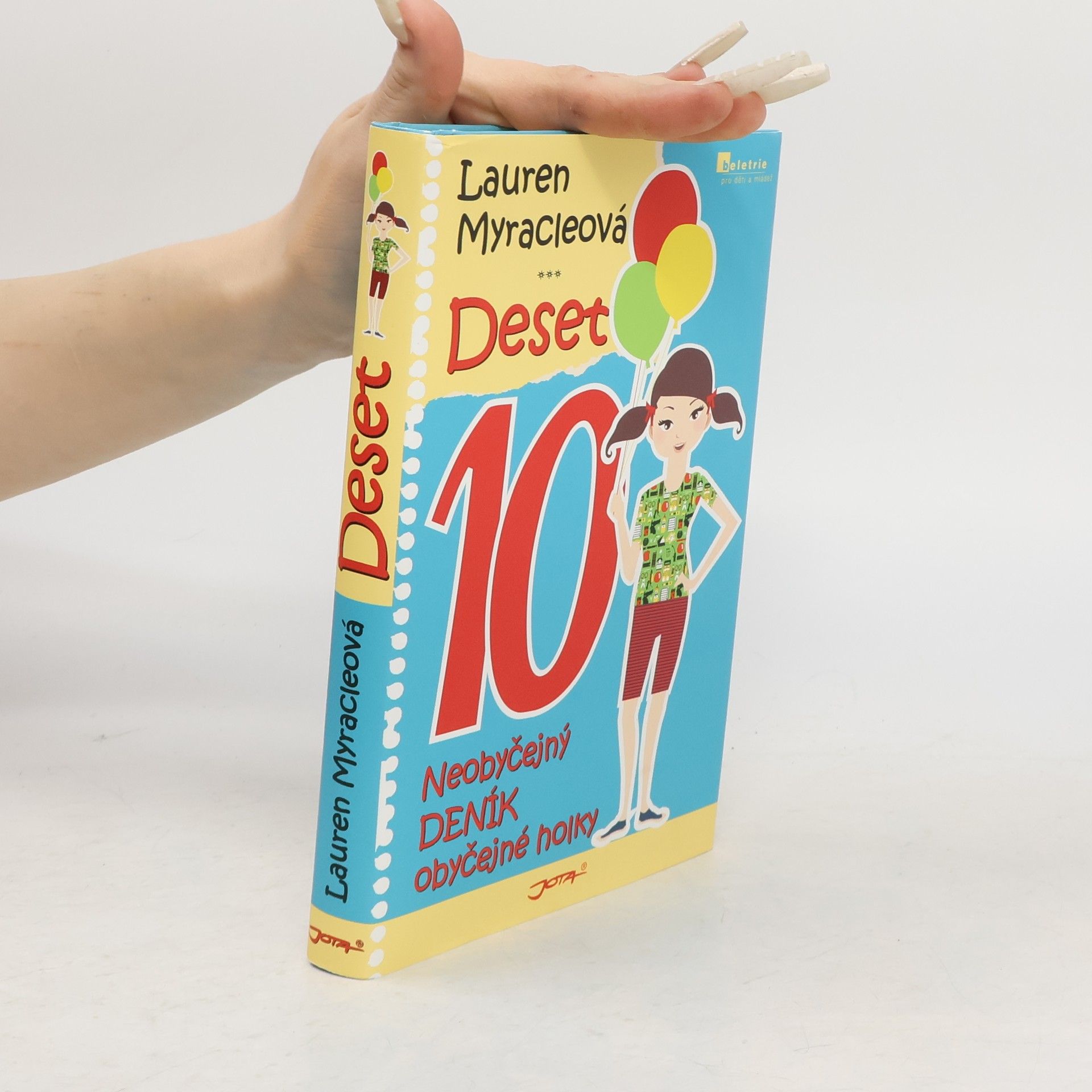 Lauren Myracle Deset. Neobyčejný deník obyčejné holky