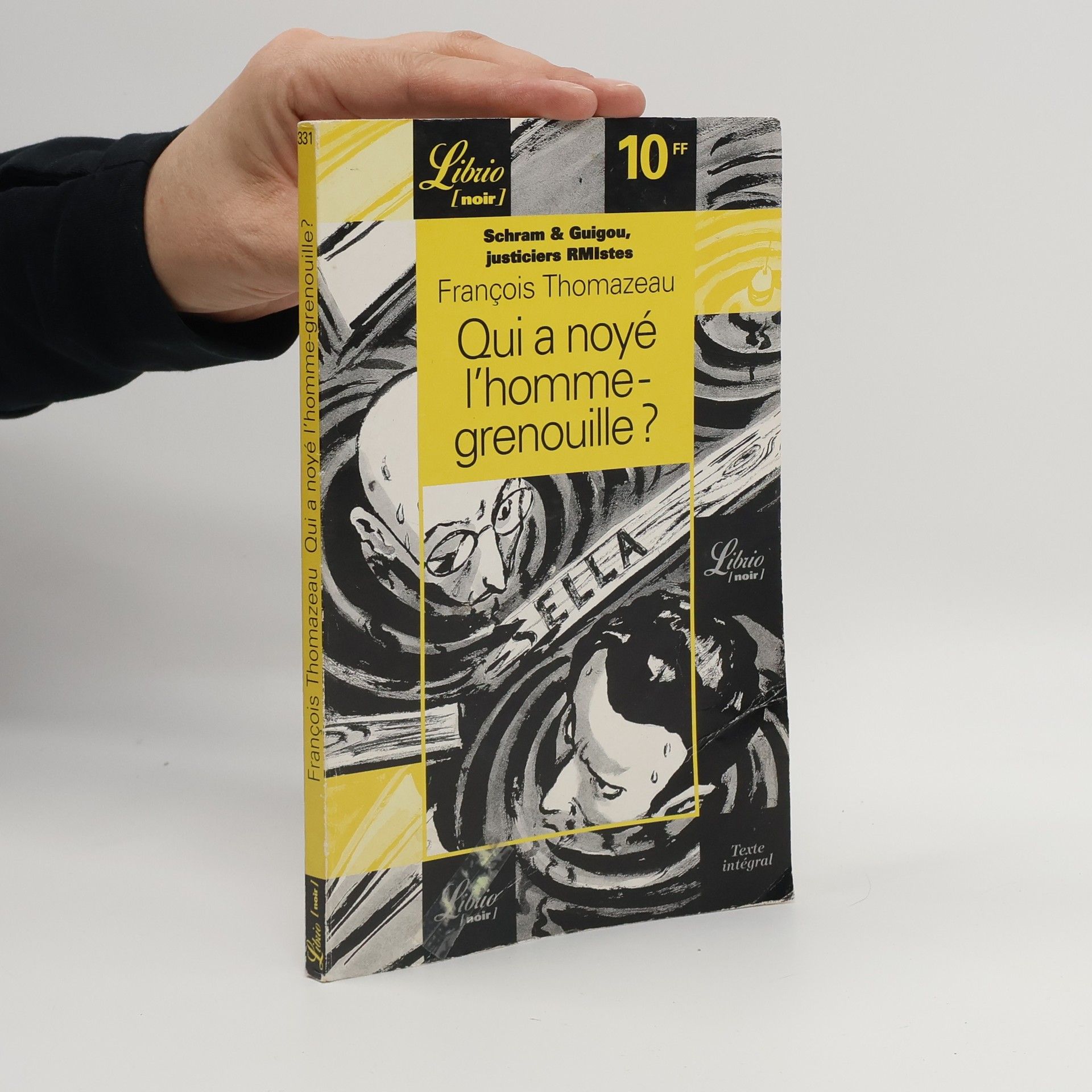 Francois Thomazeau Schram et Guigou, justiciers RMistes - 2: Qui a noyé l'homme-grenouille ?