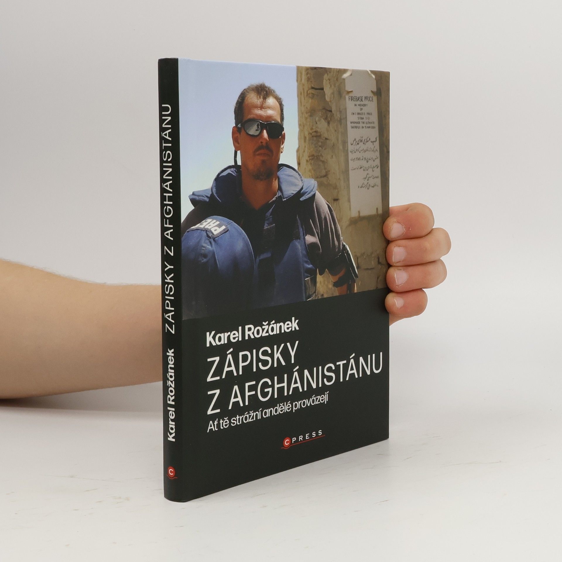 Karel Rožánek Zápisky z Afghánistánu : ať tě strážní andělé provázejí