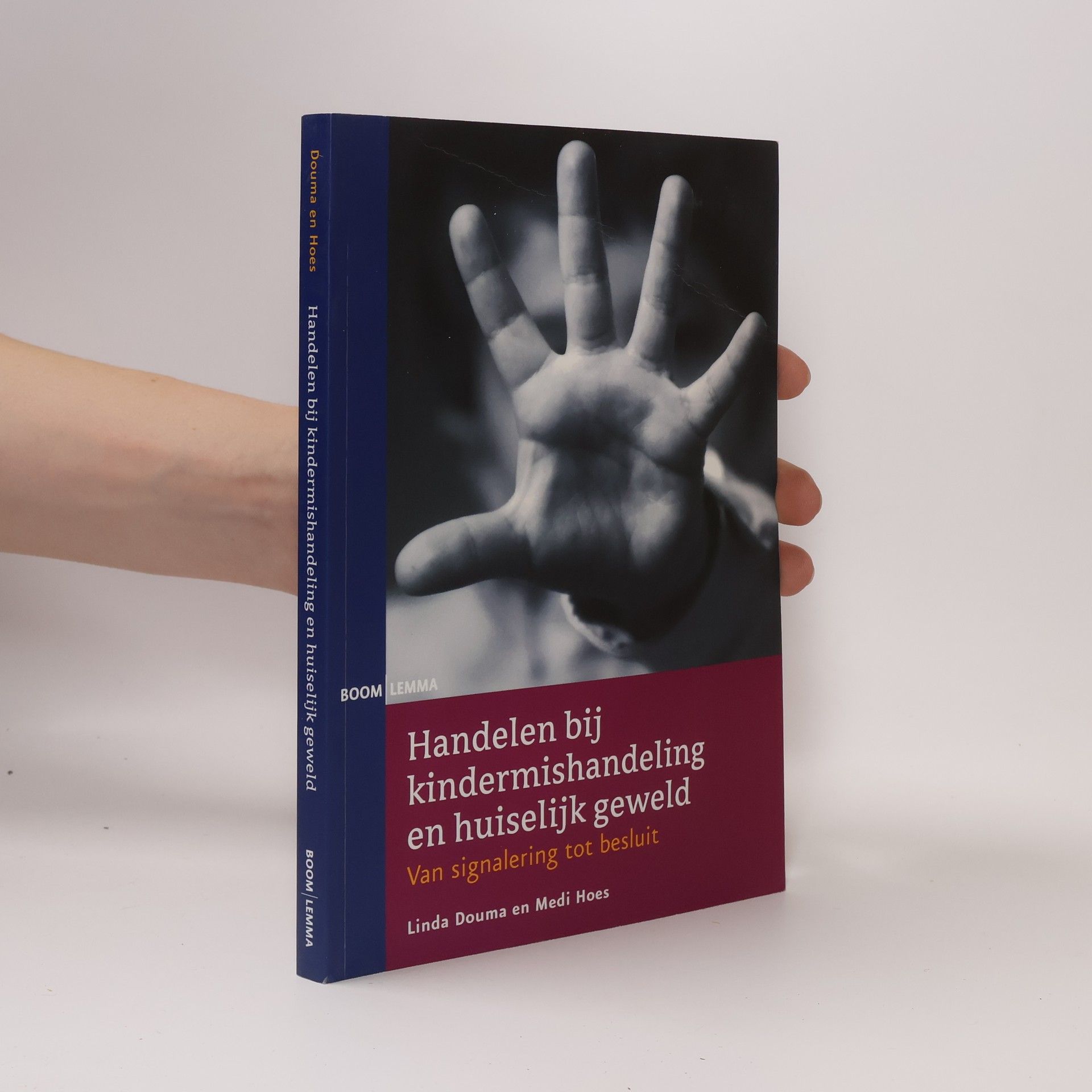 Linda Douma Handelen bij kindermishandeling en huiselijk geweld