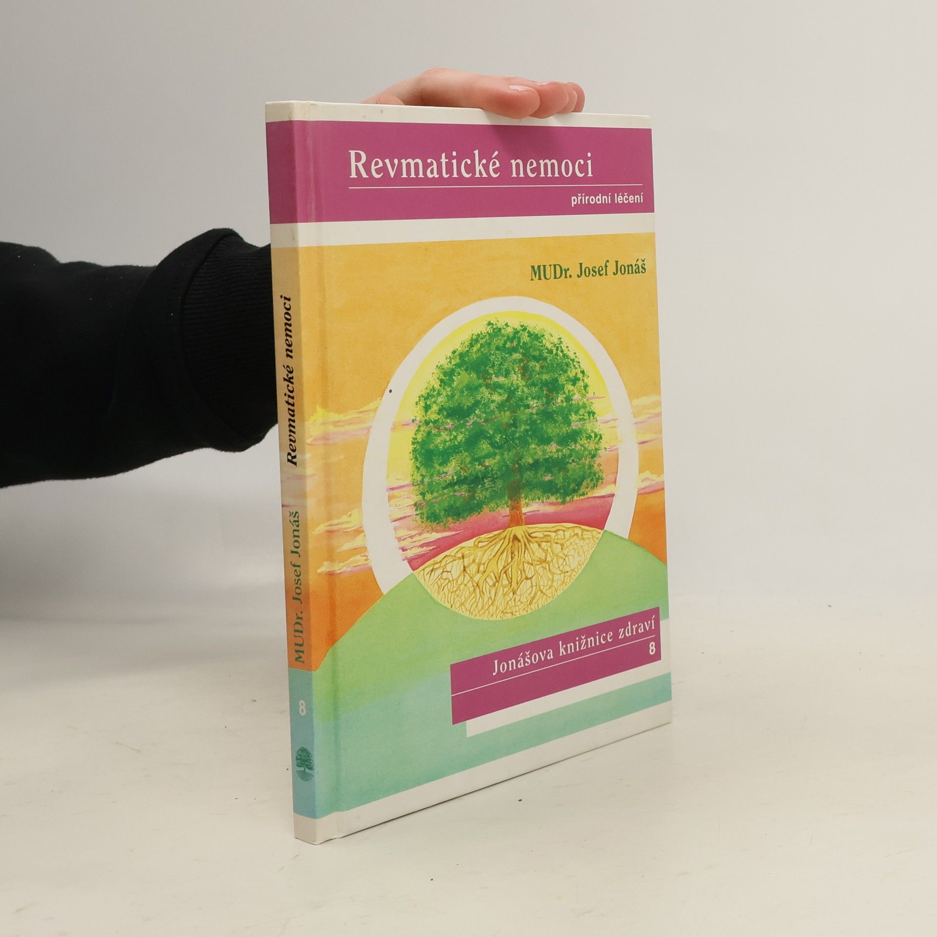 Josef Jonáš Revmatické nemoci: Přírodní léčení