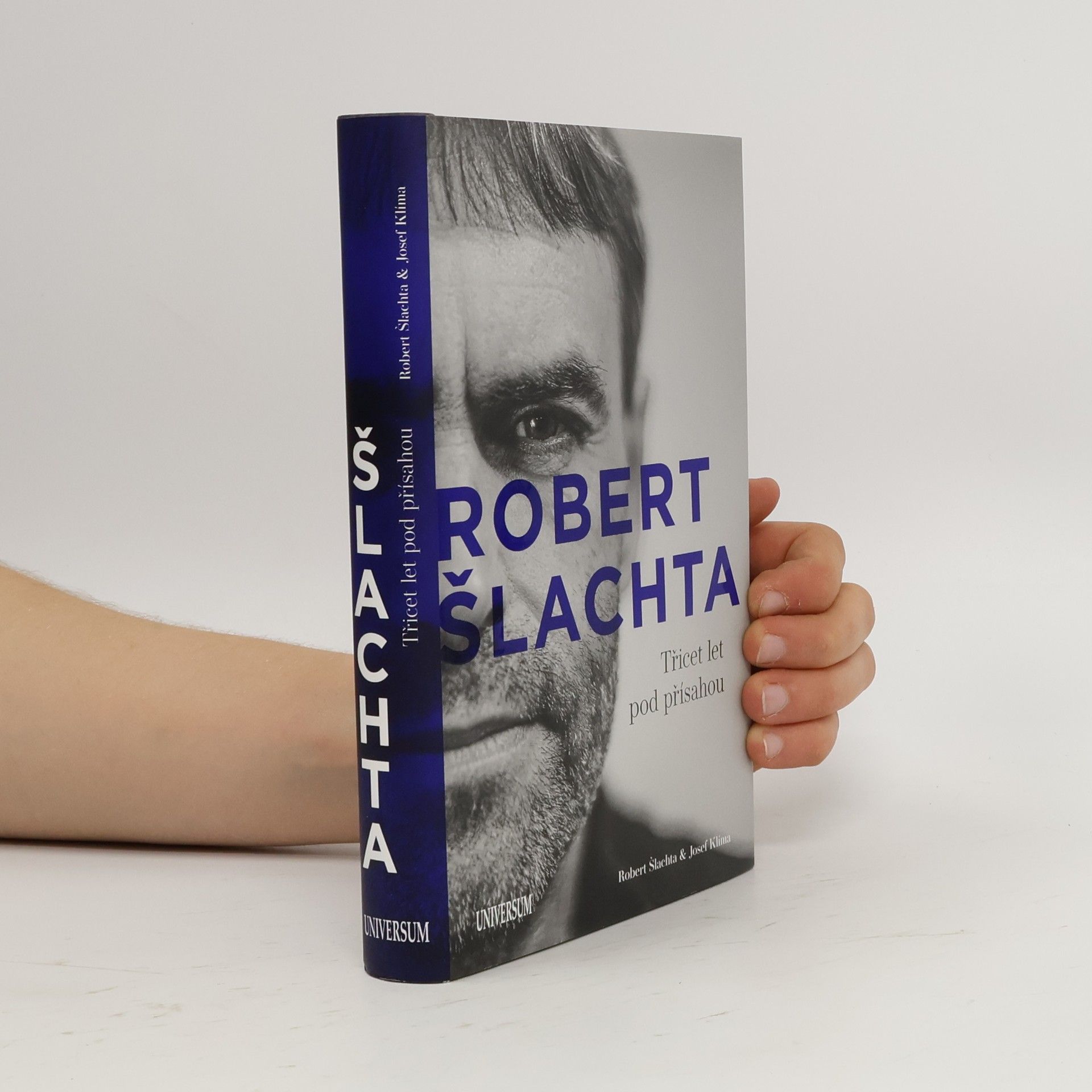 Josef Klíma Robert Šlachta. Třicet let pod přísahou