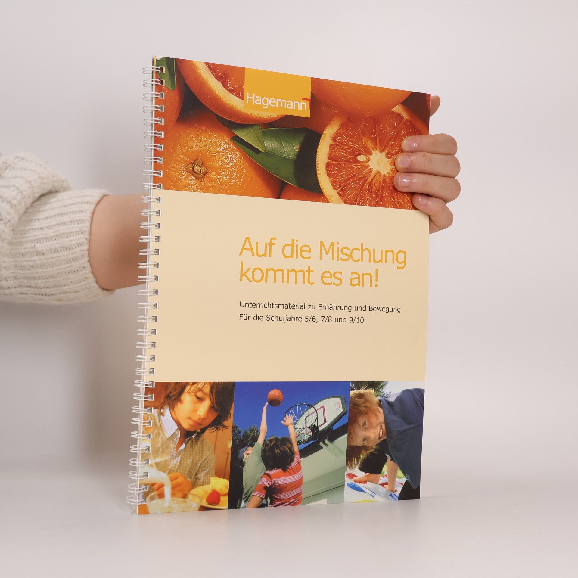 Auf die Mischung kommt es an! Unterrichtsmaterial zu Ernährung und Bewegung. Für die Schuljahre 5/6, 7/8 und 9/10