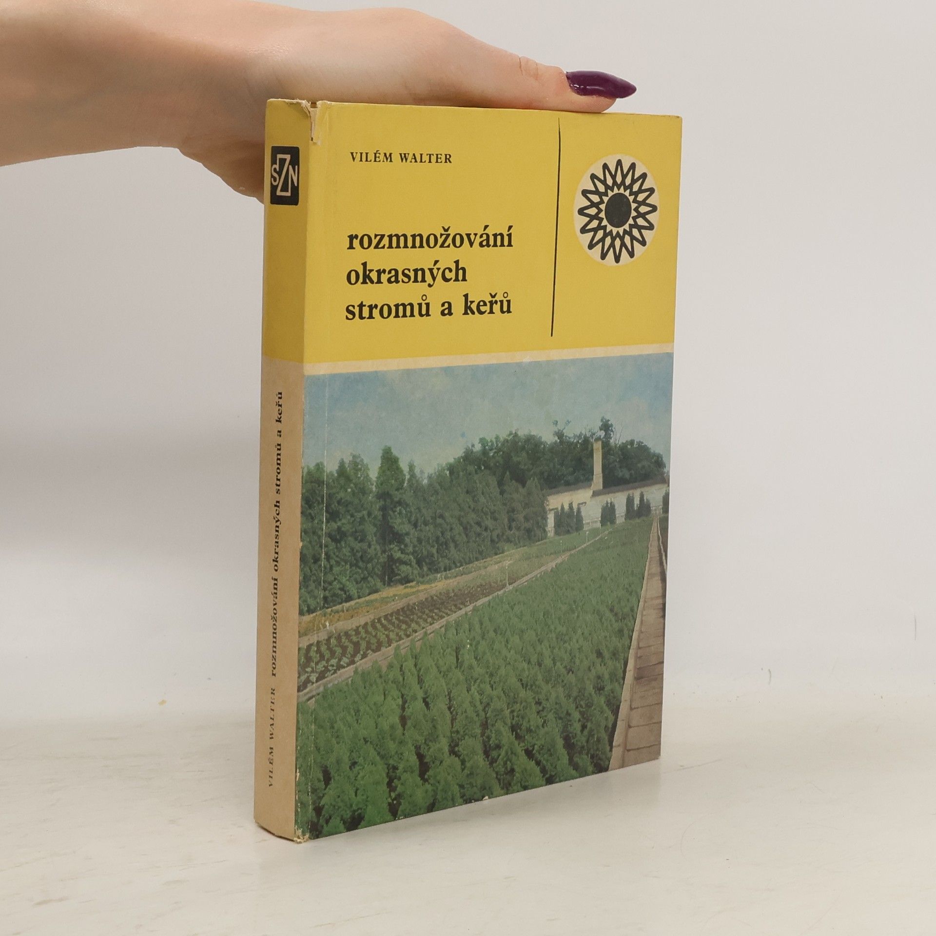 Vilém Walter Rozmnožování okrasných stromů a keřů