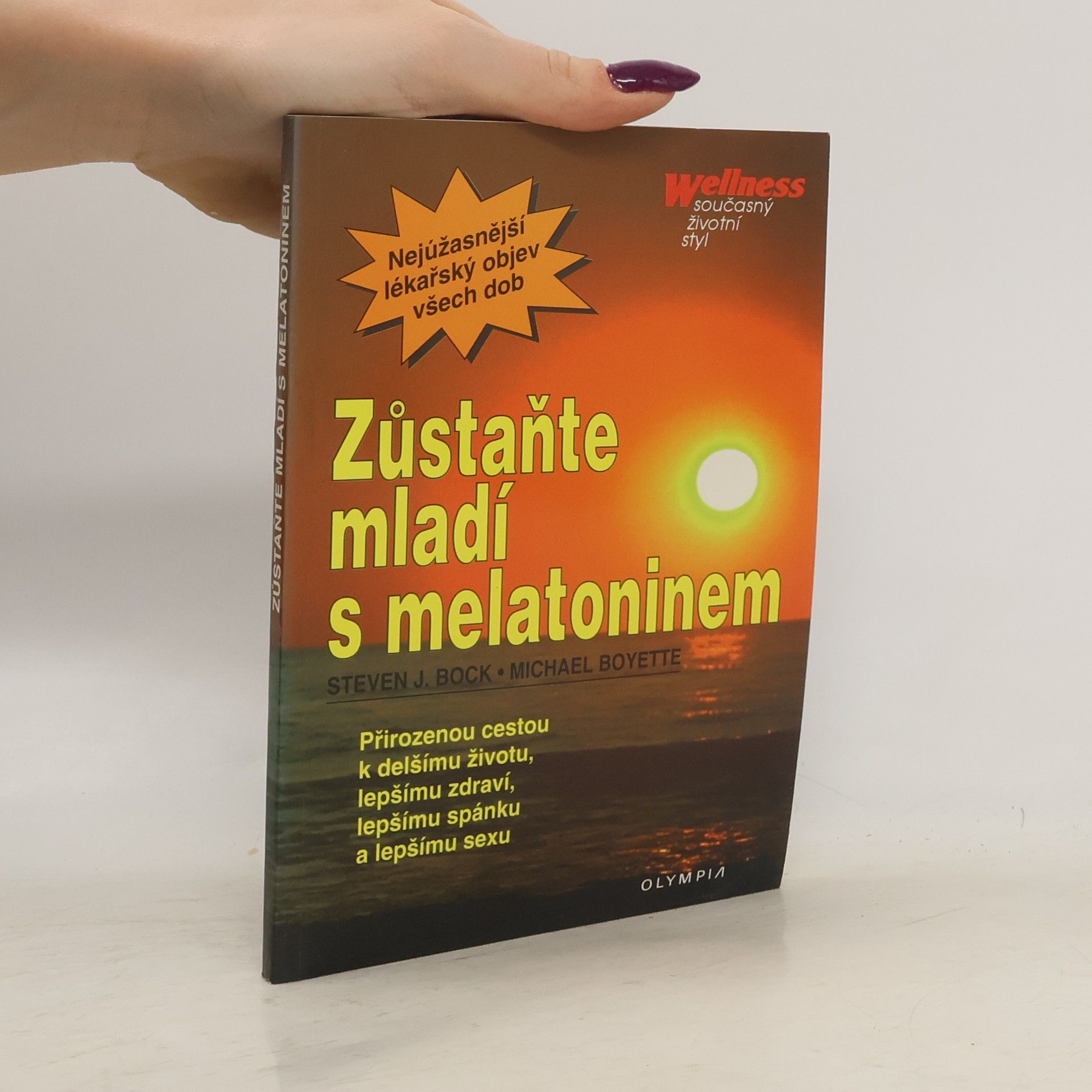 Steven J. Bock Zůstaňte mladí s melatoninem