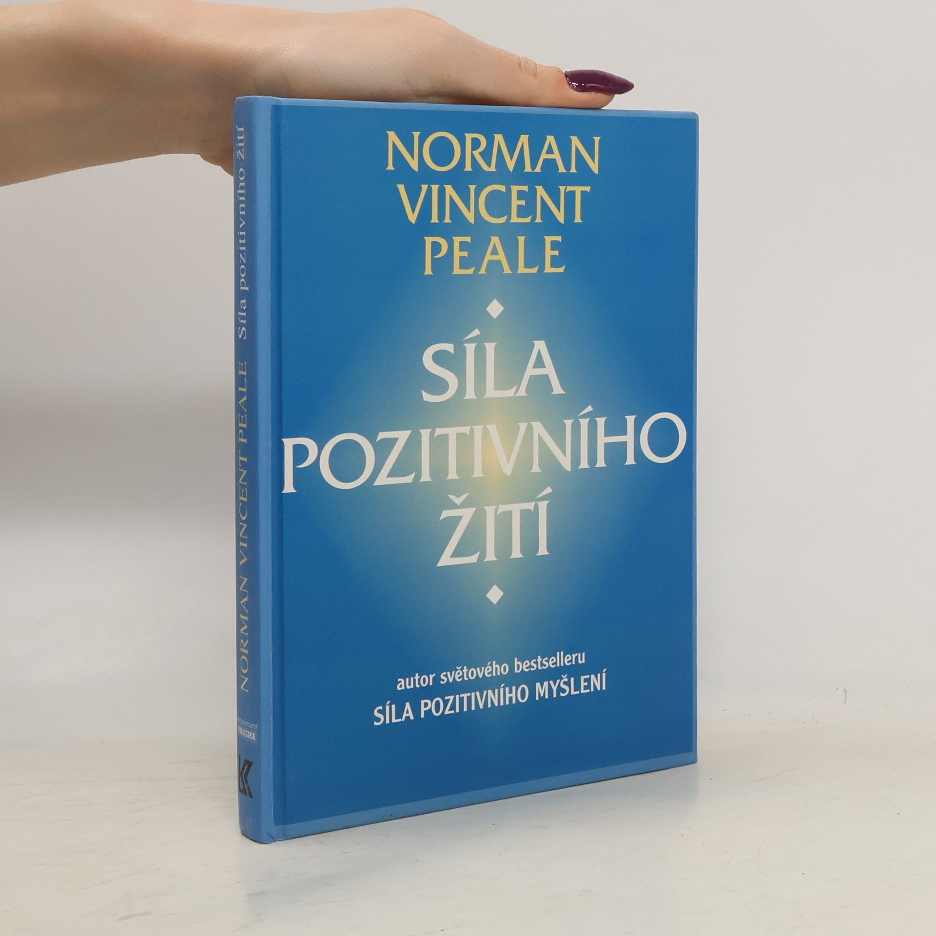 Norman Vincent Peale Síla pozitivního žití