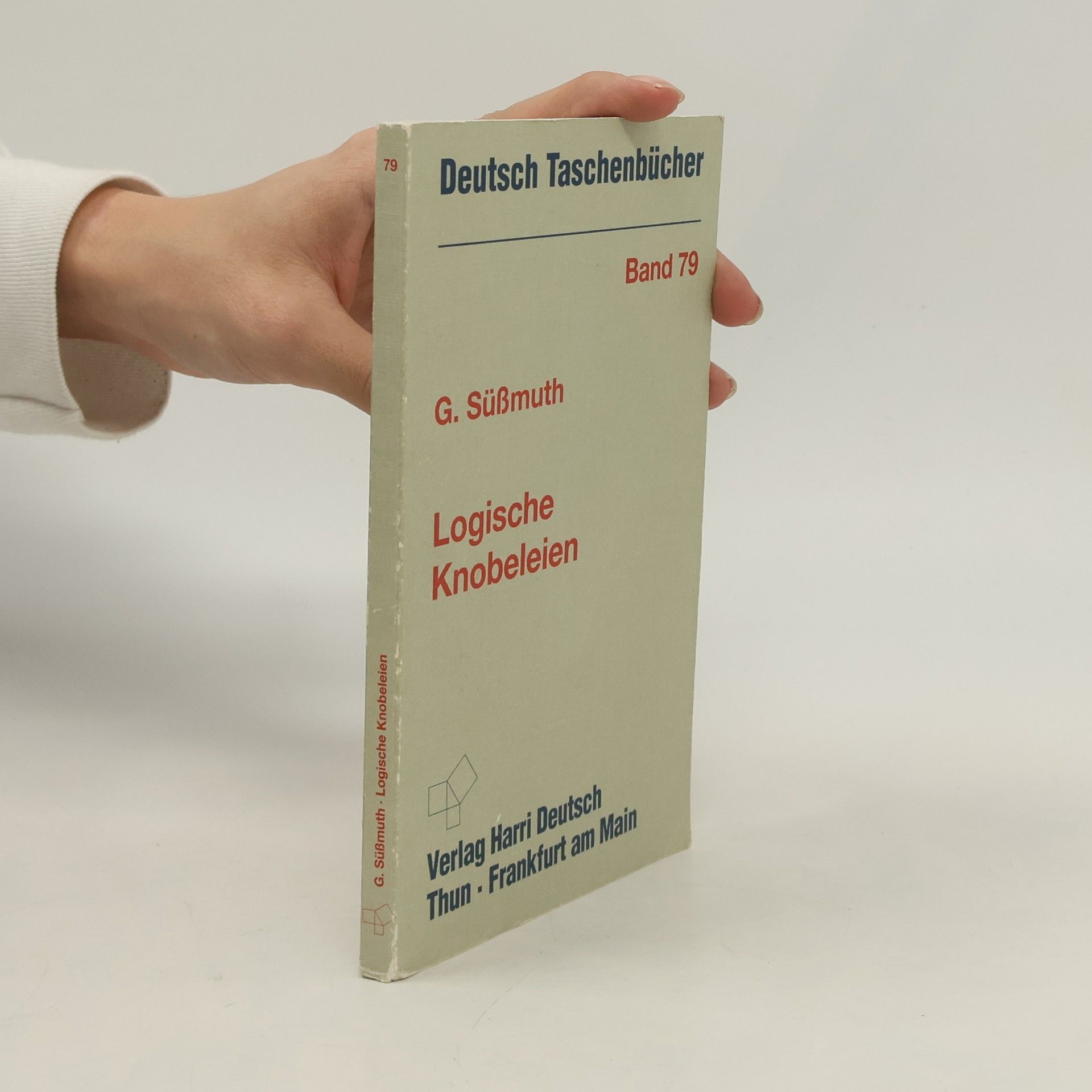 Günter Süßmuth Deutsch Taschenbücher - 79: Logische Knobeleien