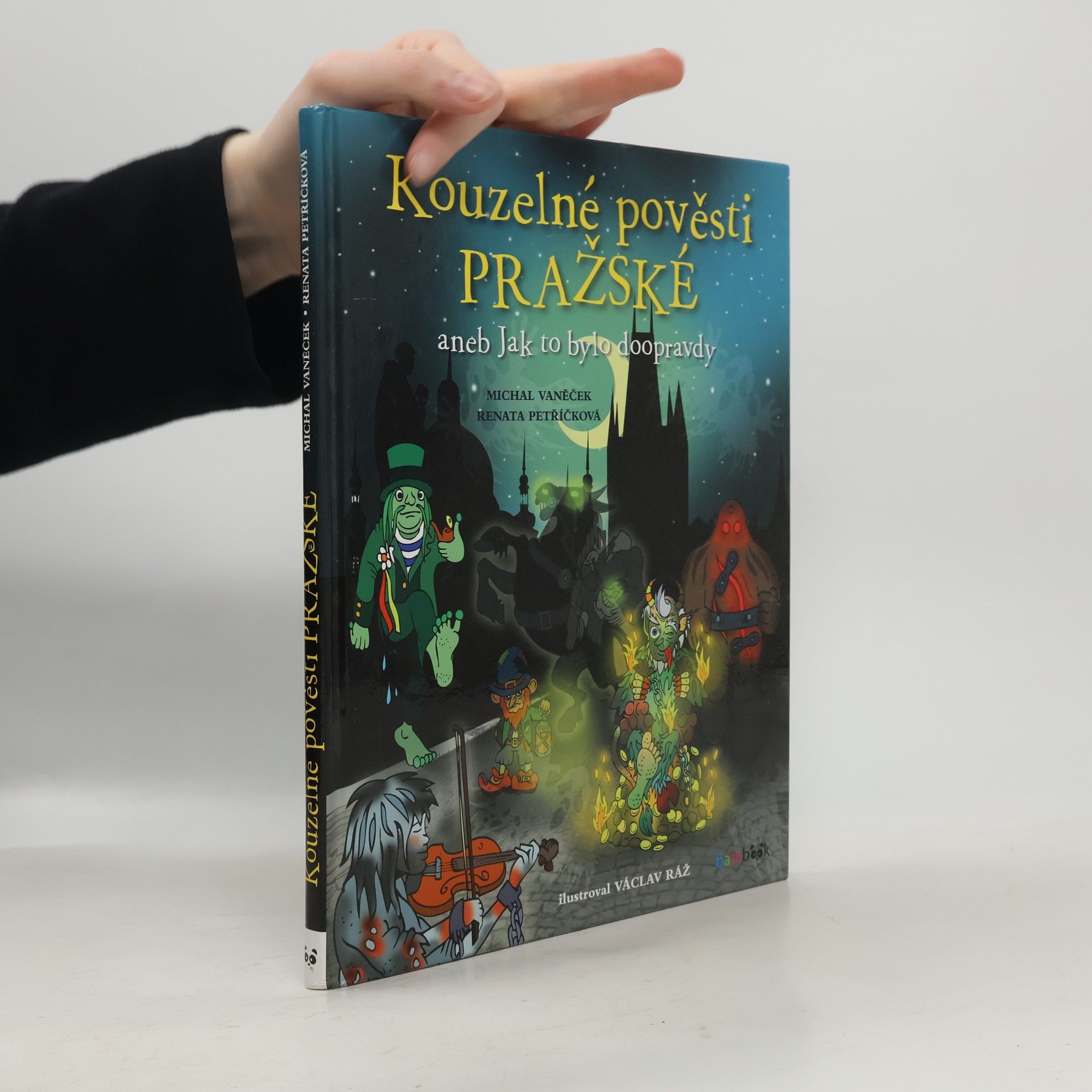 Michal Vaněček Kouzelné pověsti pražské, aneb, Jak to bylo doopravdy