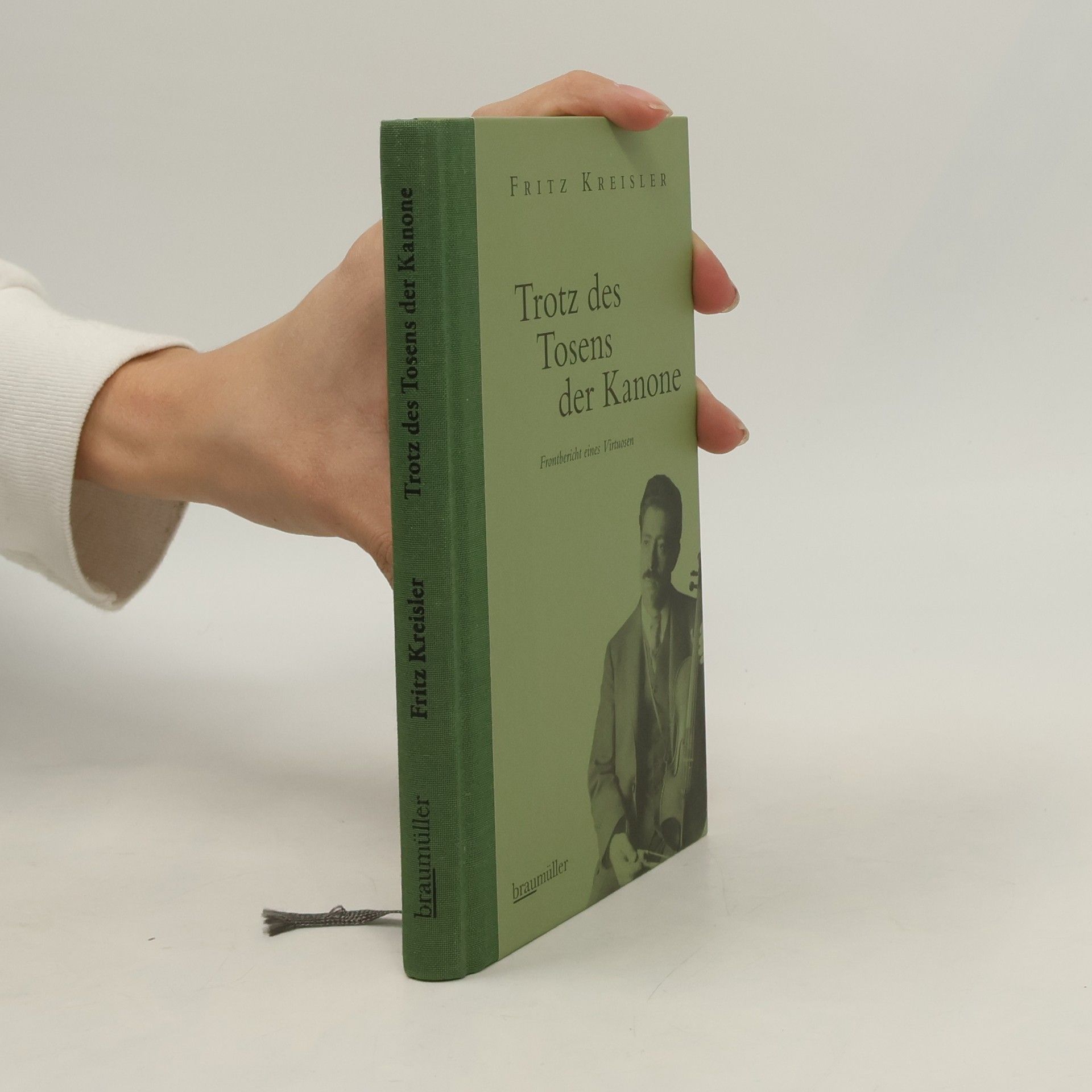 Fritz Kreisler Trotz des Tosens der Kanone