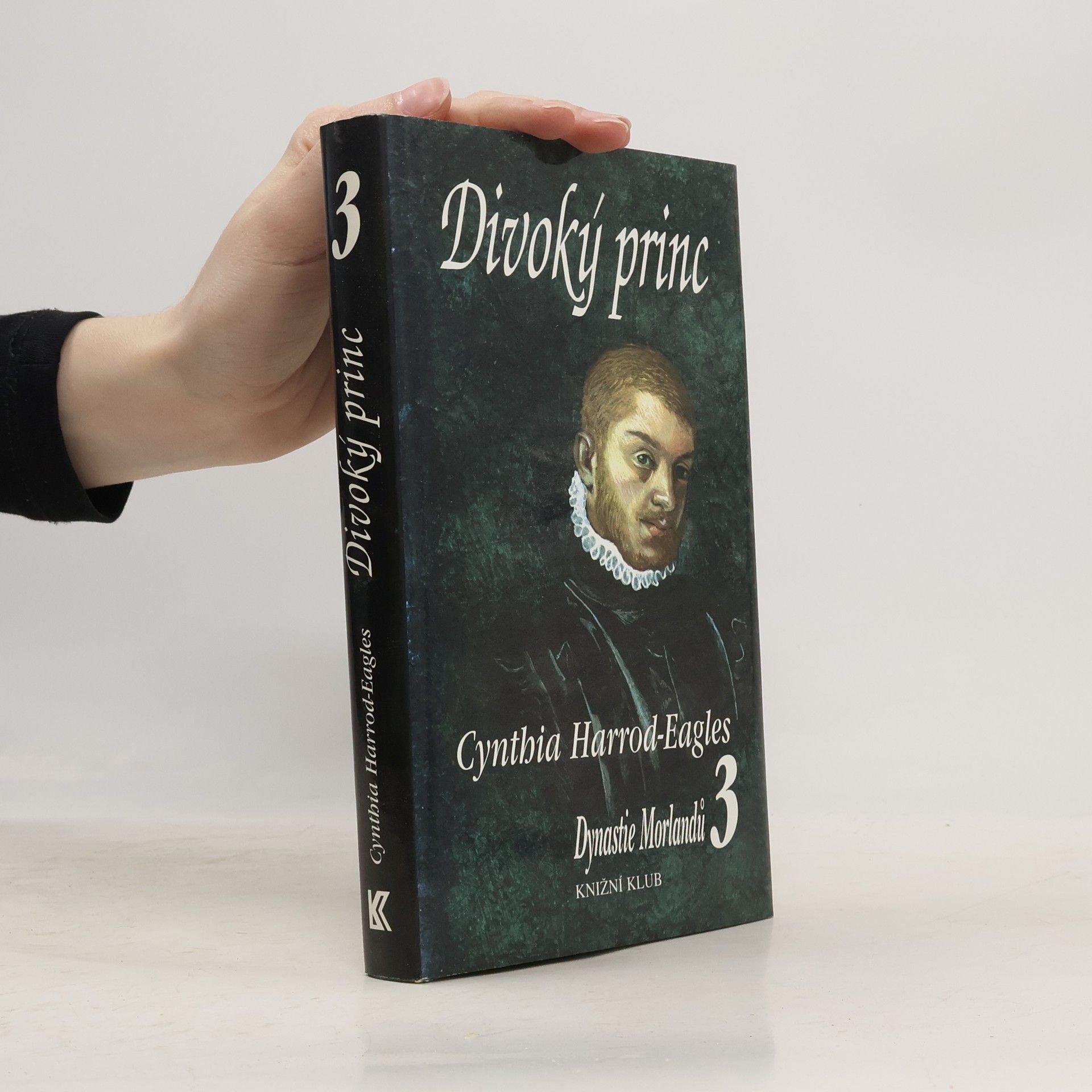 Cynthia Harrod-Eagles Dynastie Morlandů 3. Divoký princ