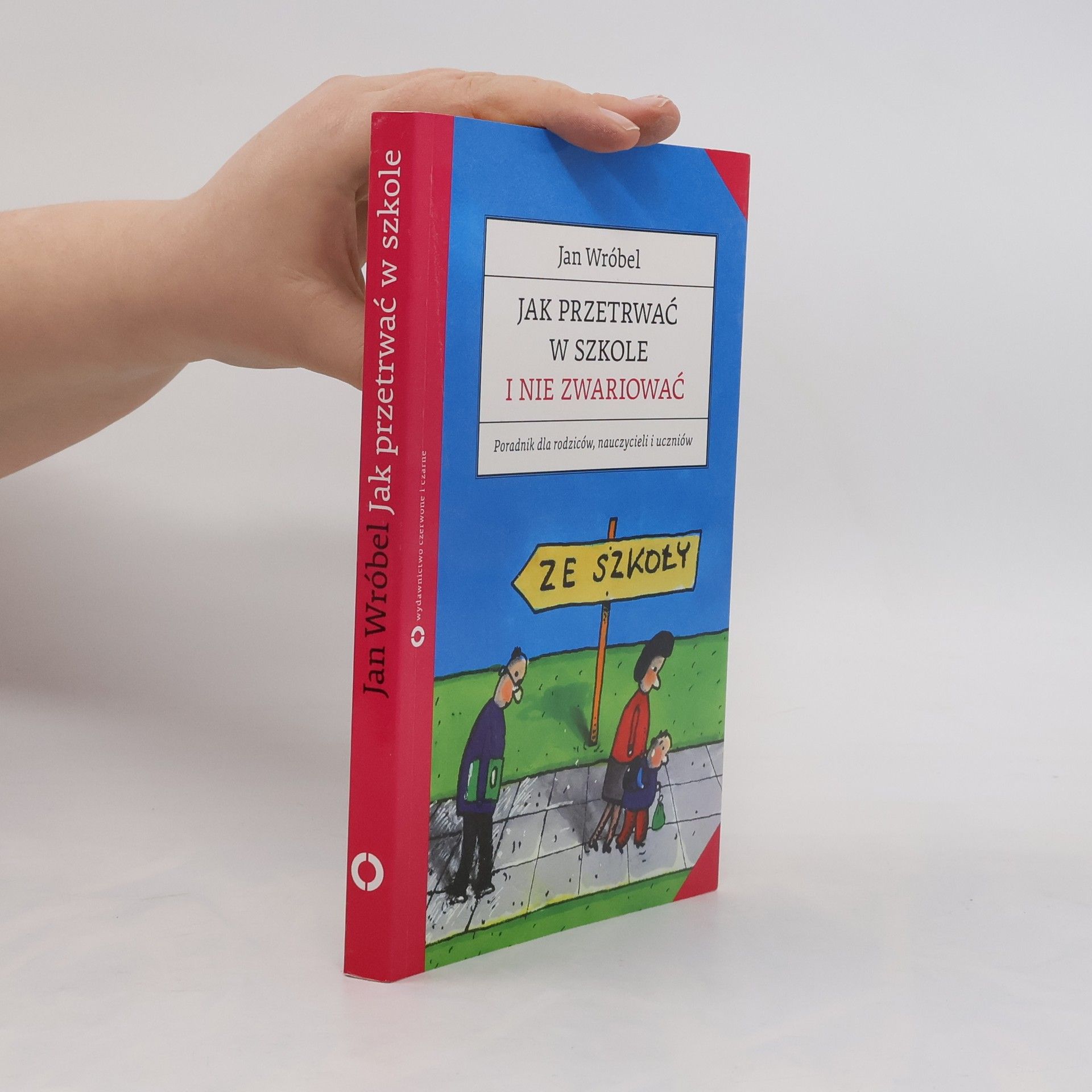 Jan Wróbel Jak przetrwać w szkole i nie zwariować