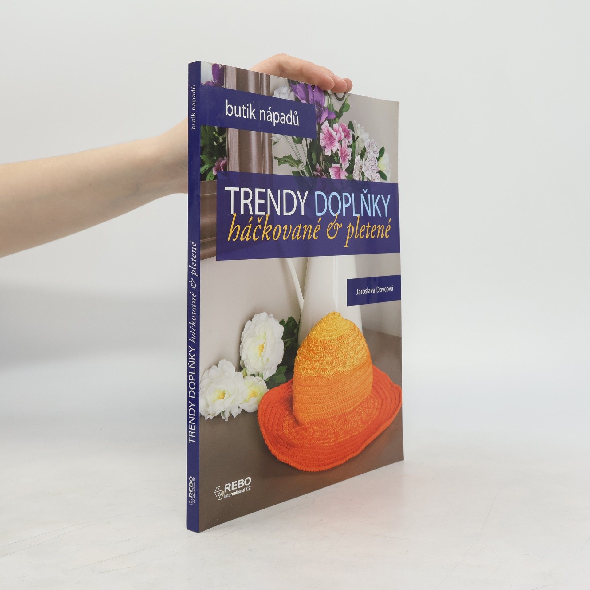 Jaroslava Dovcová Trendy doplňky háčkované a pletené