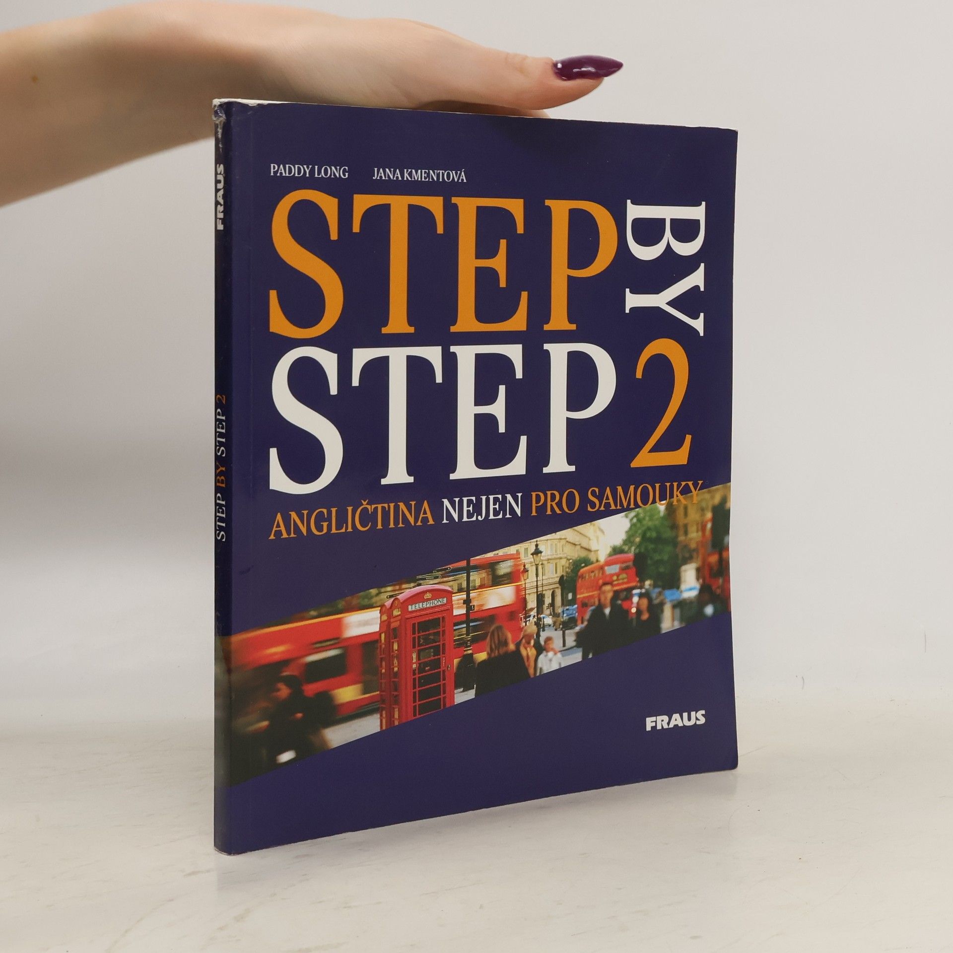 Jana Kmentová Step by step 2. Angličtina nejen pro samouky