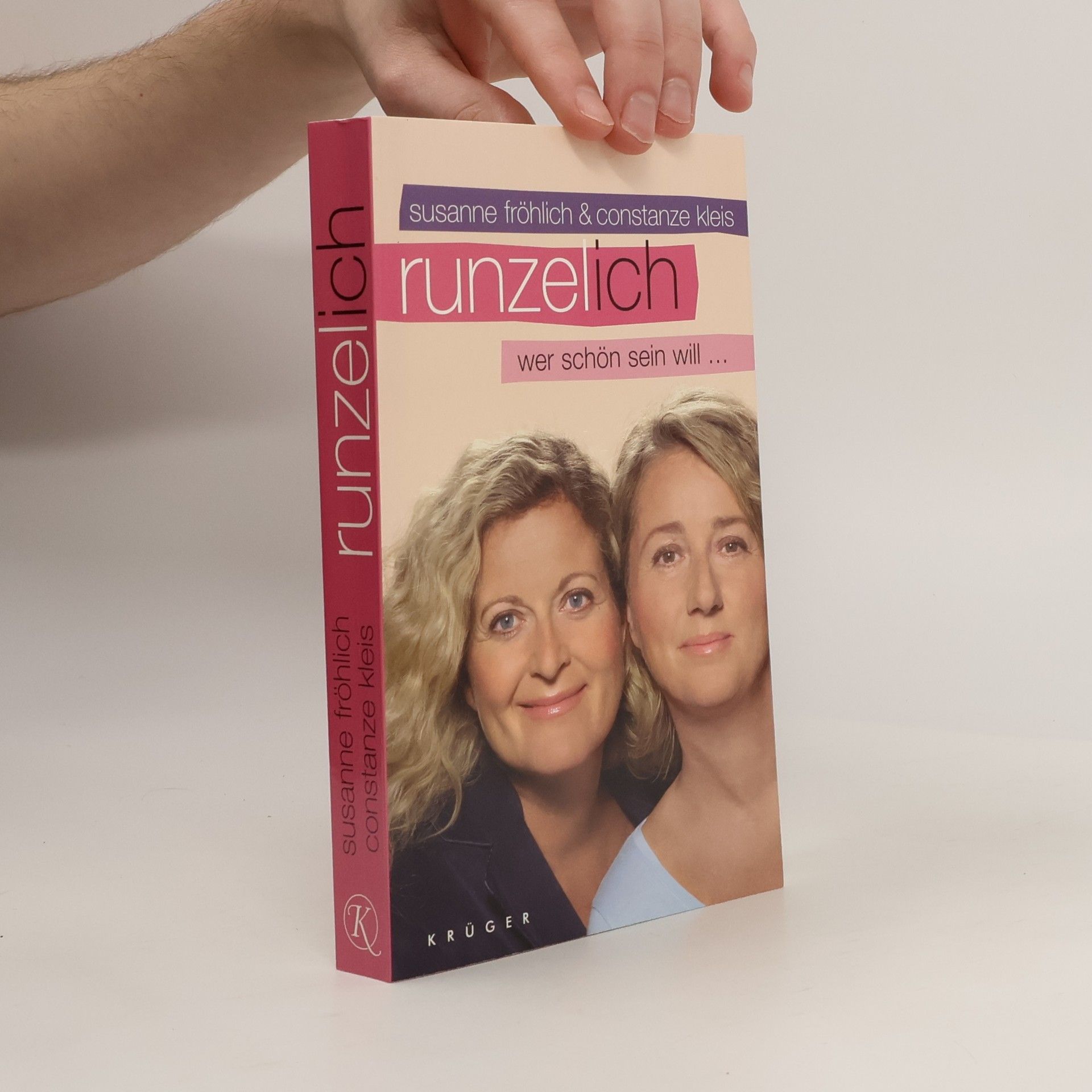 Susanne Fröhlich Runzelich wer schön sein will...