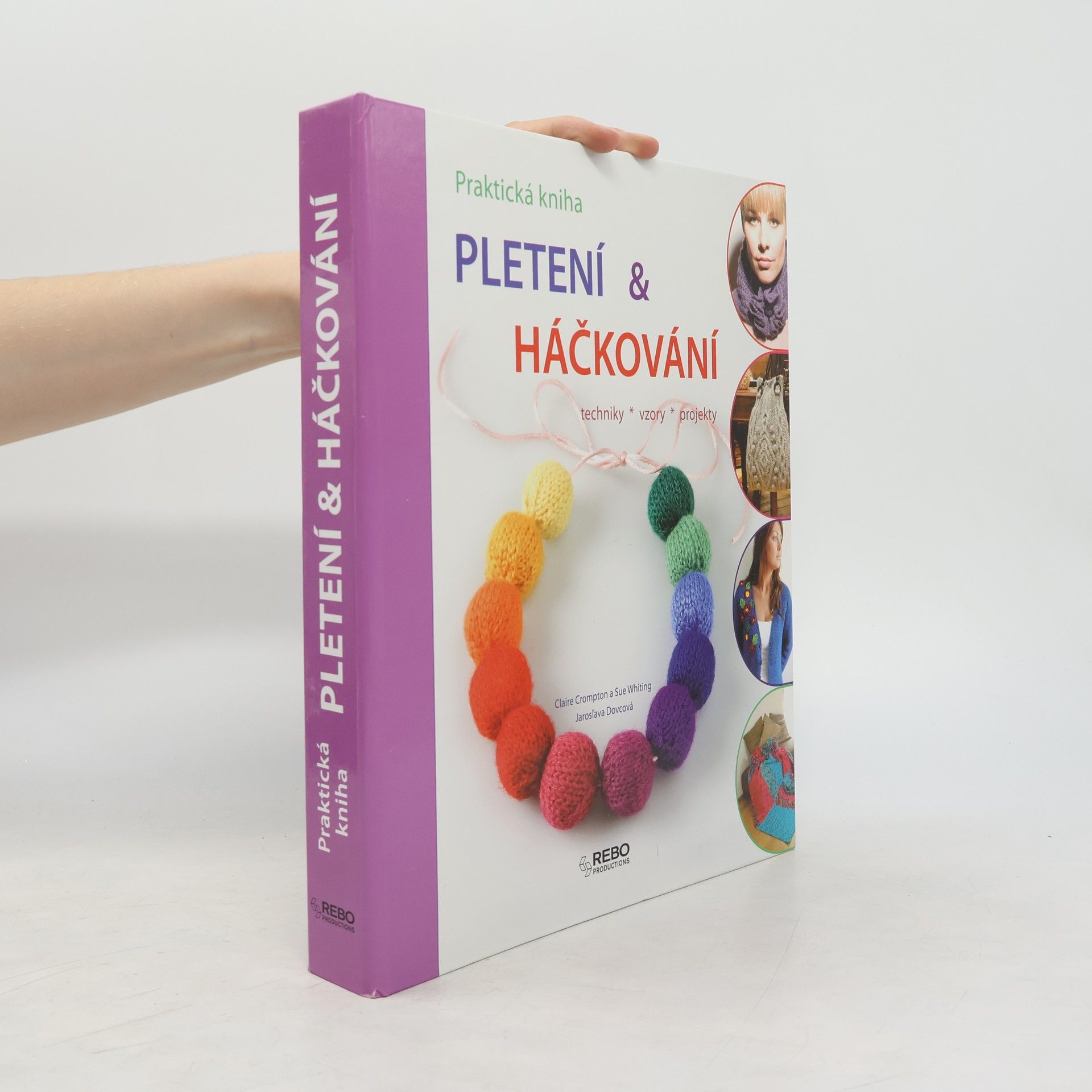 Jaroslava Dovcová Pletení & háčkování: techniky, vzory, projekty