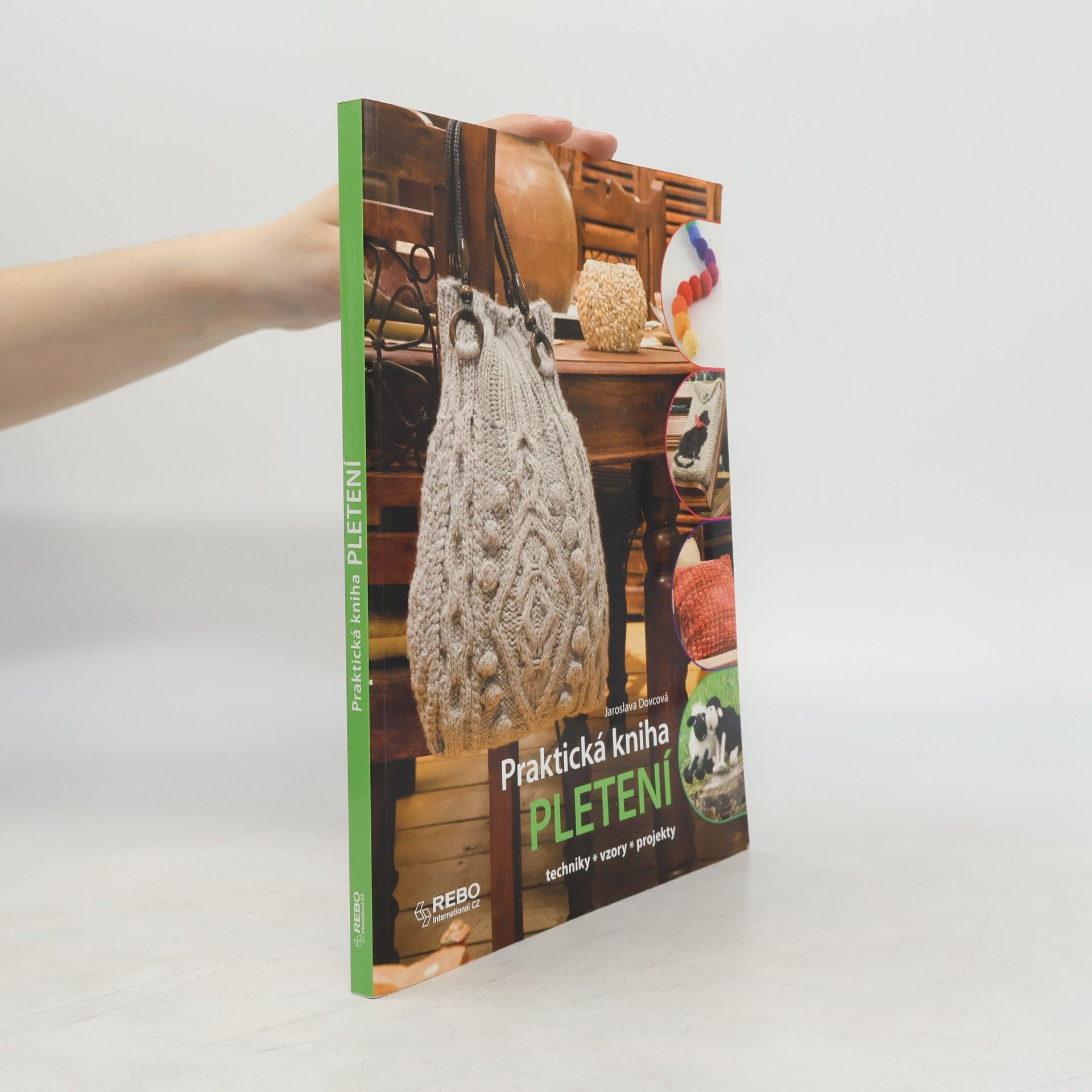 Jaroslava Dovcová Praktická kniha pletení : techniky, vzory, projekty