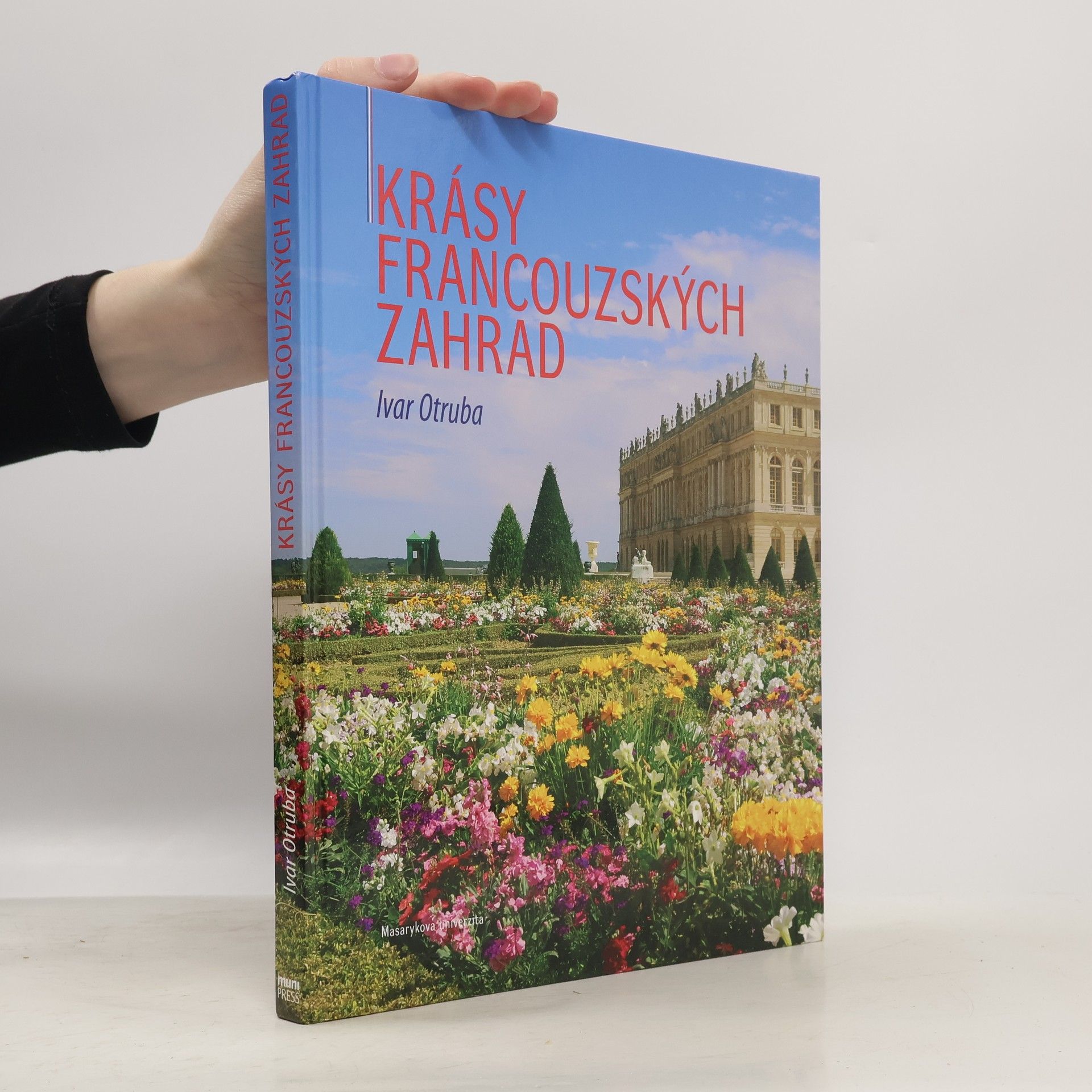 Ivar Otruba Krásy francouzských zahrad