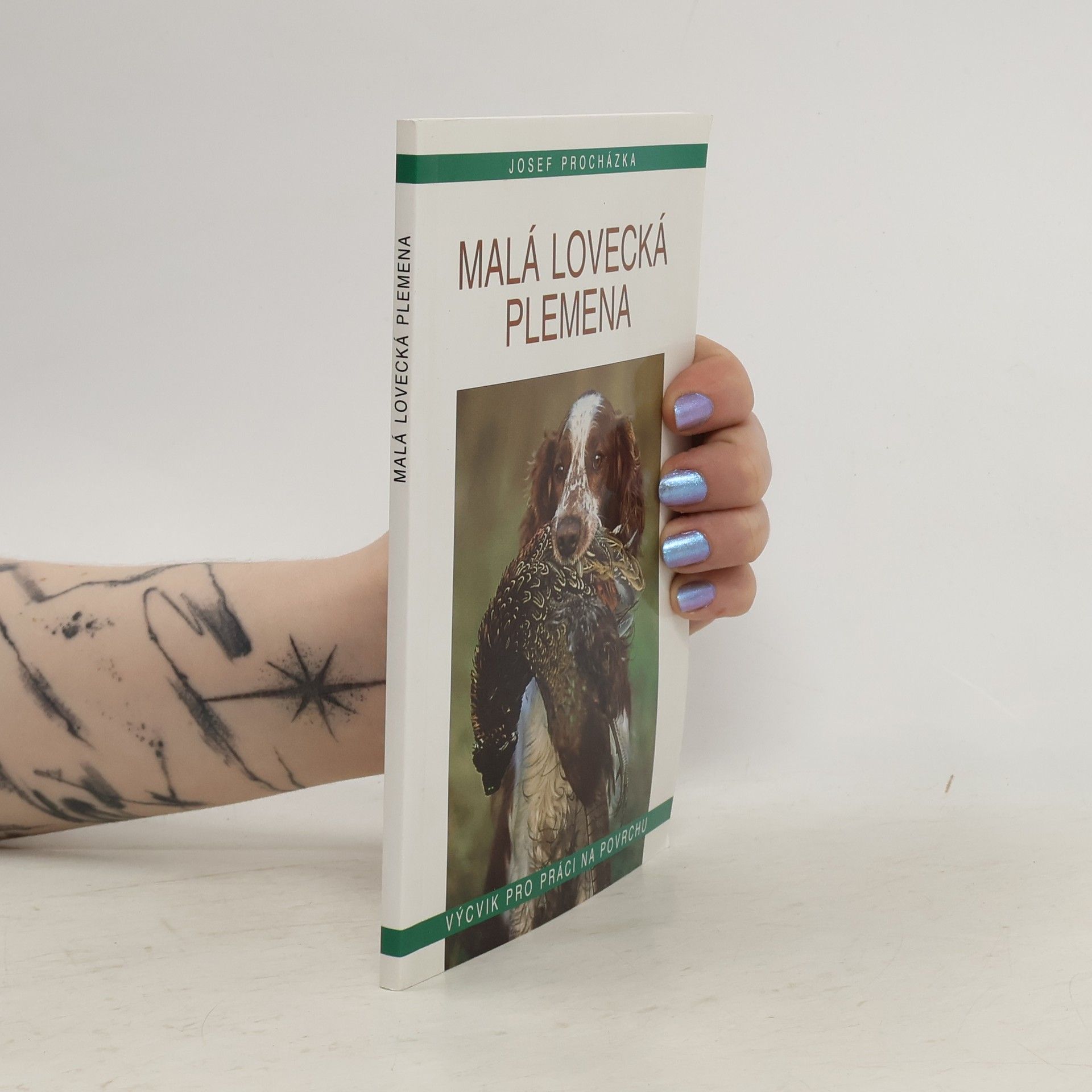 Josef Procházka Malá lovecká plemena: výcvik pro práci na povrchu